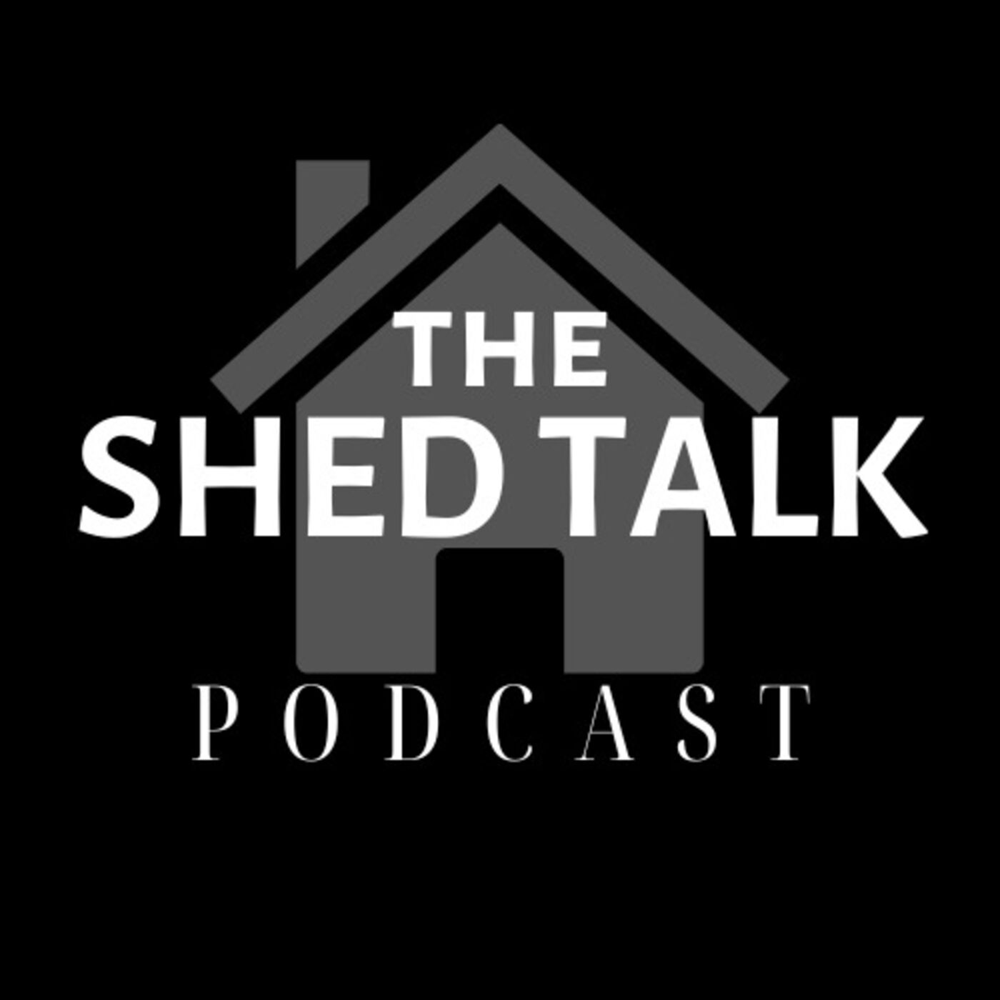 The Shed Talk Podcast
