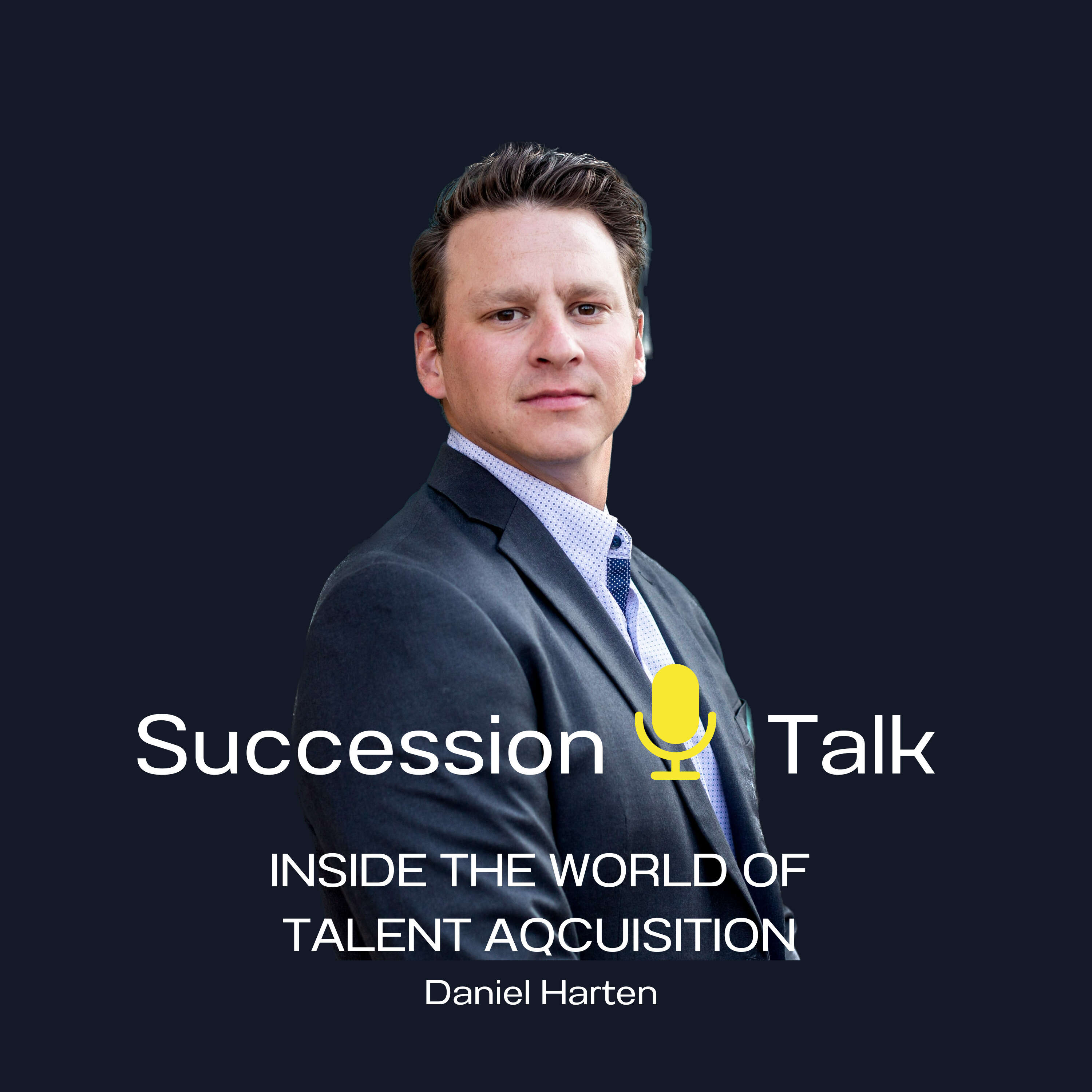 Succession Talk: Inside the World of Talent Acquisition podcast artwork