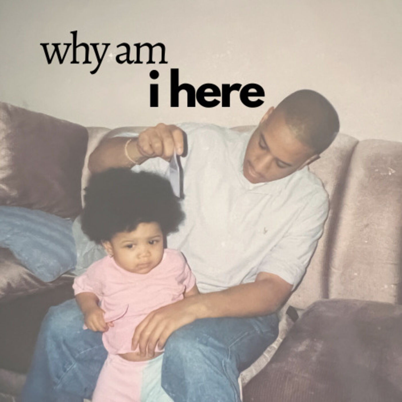 Why Am I