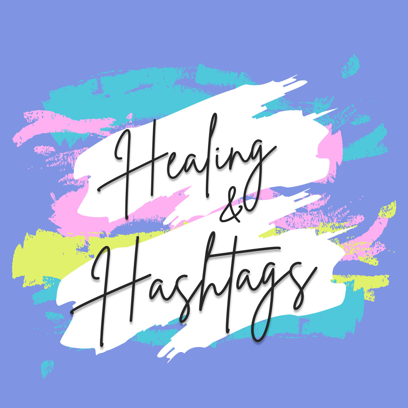 Healing and Hashtags