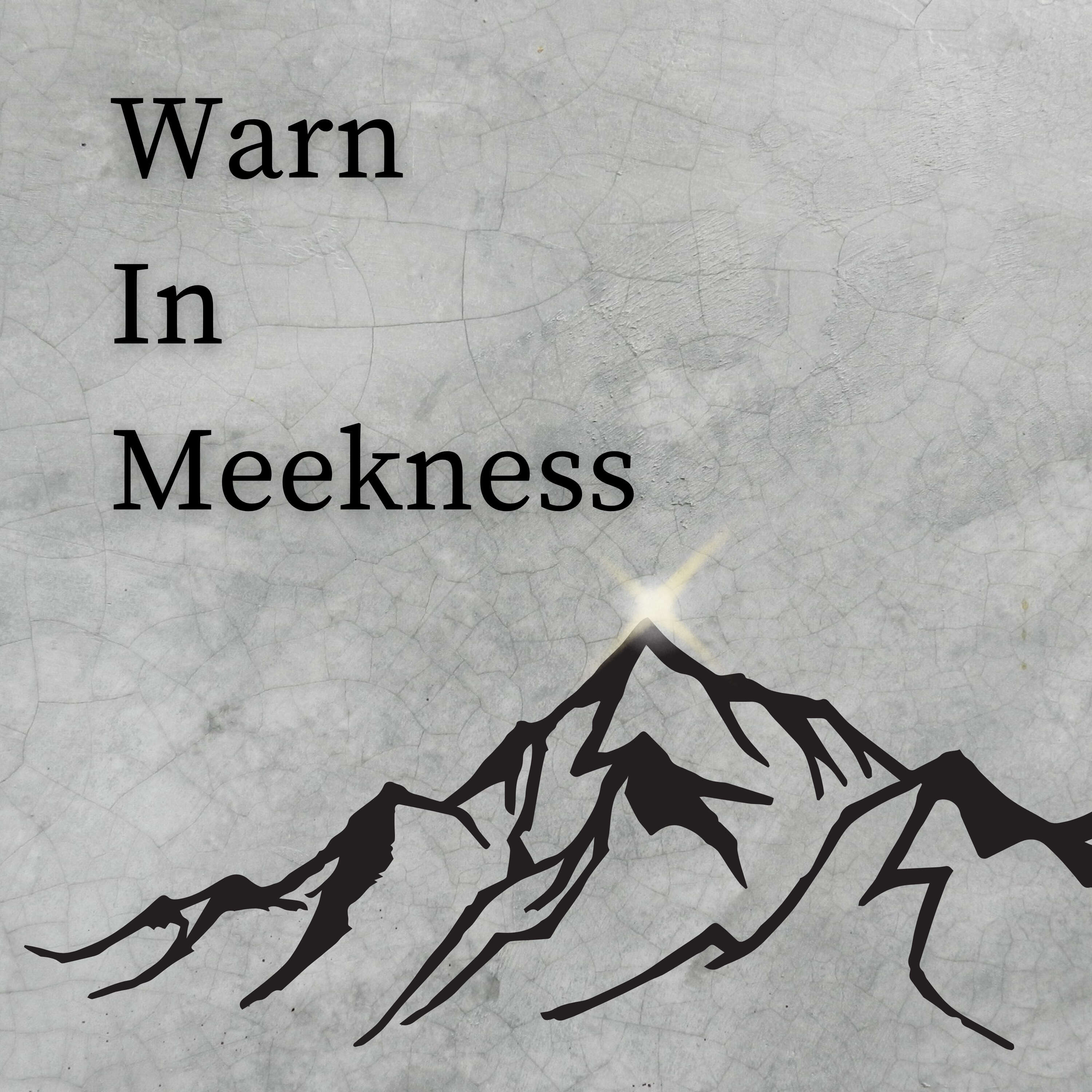 Warn In Meekness