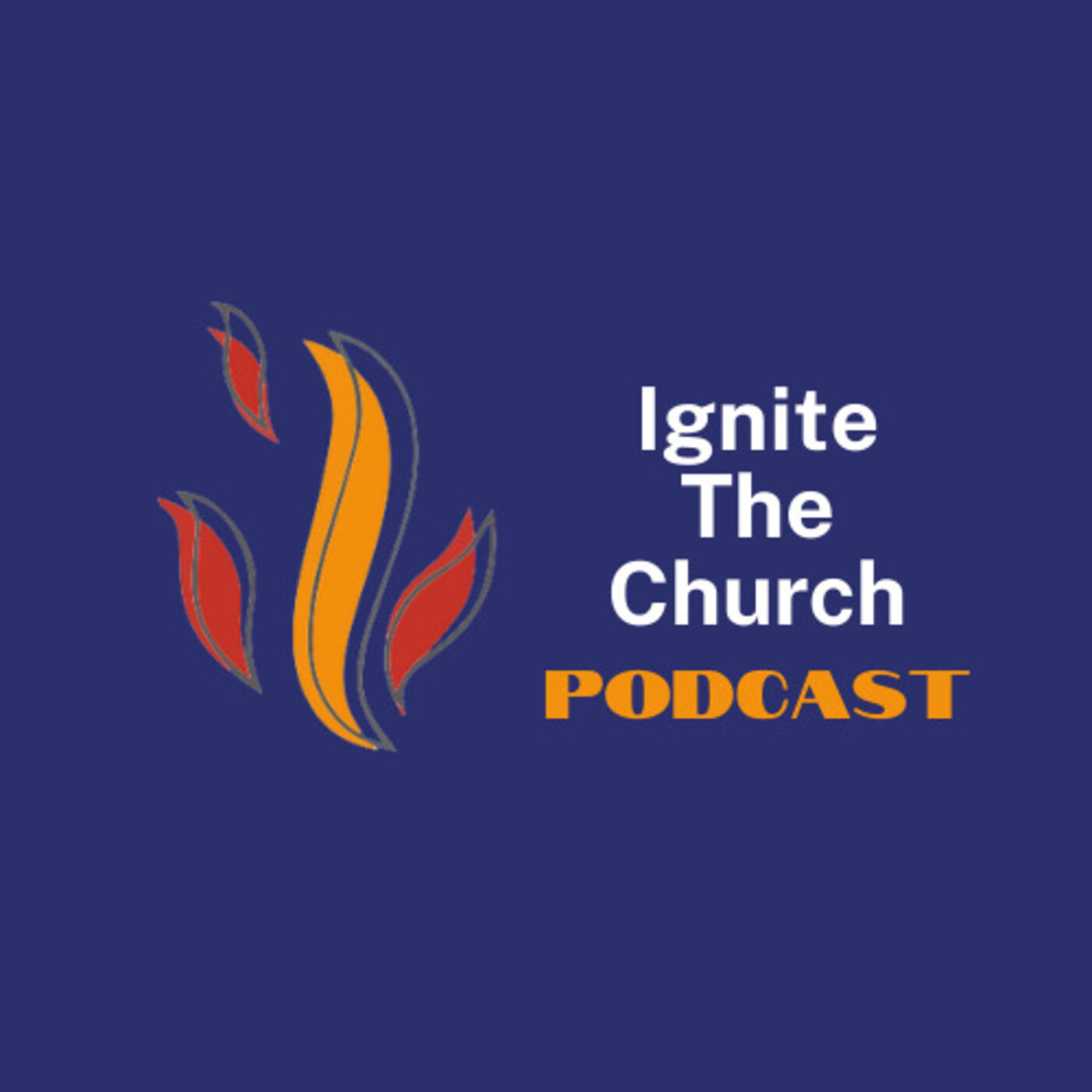 The Ignite The Church Podcast