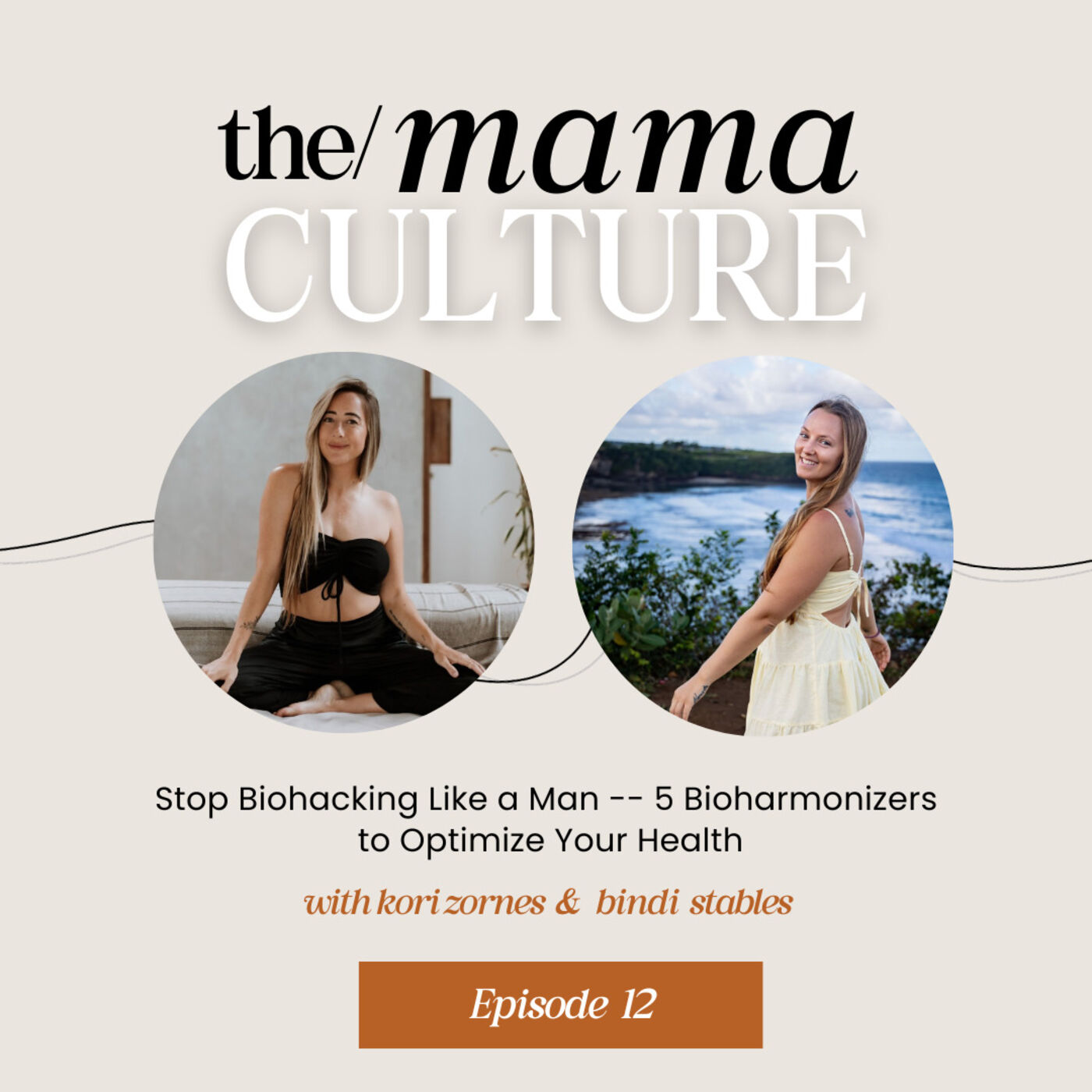 Ep 12: 5 Biohacks to Optimize Female Wellness with Bindi Stables