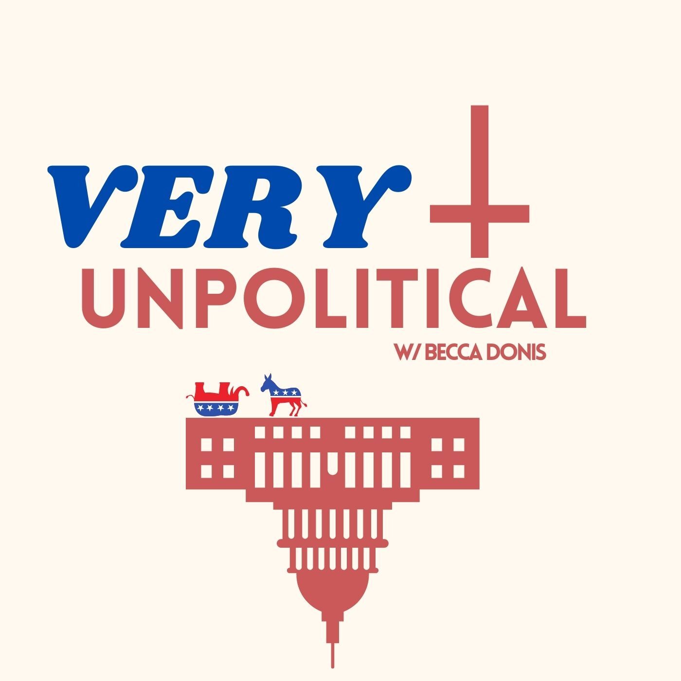 Very Unpolitical w/ Becca Donis