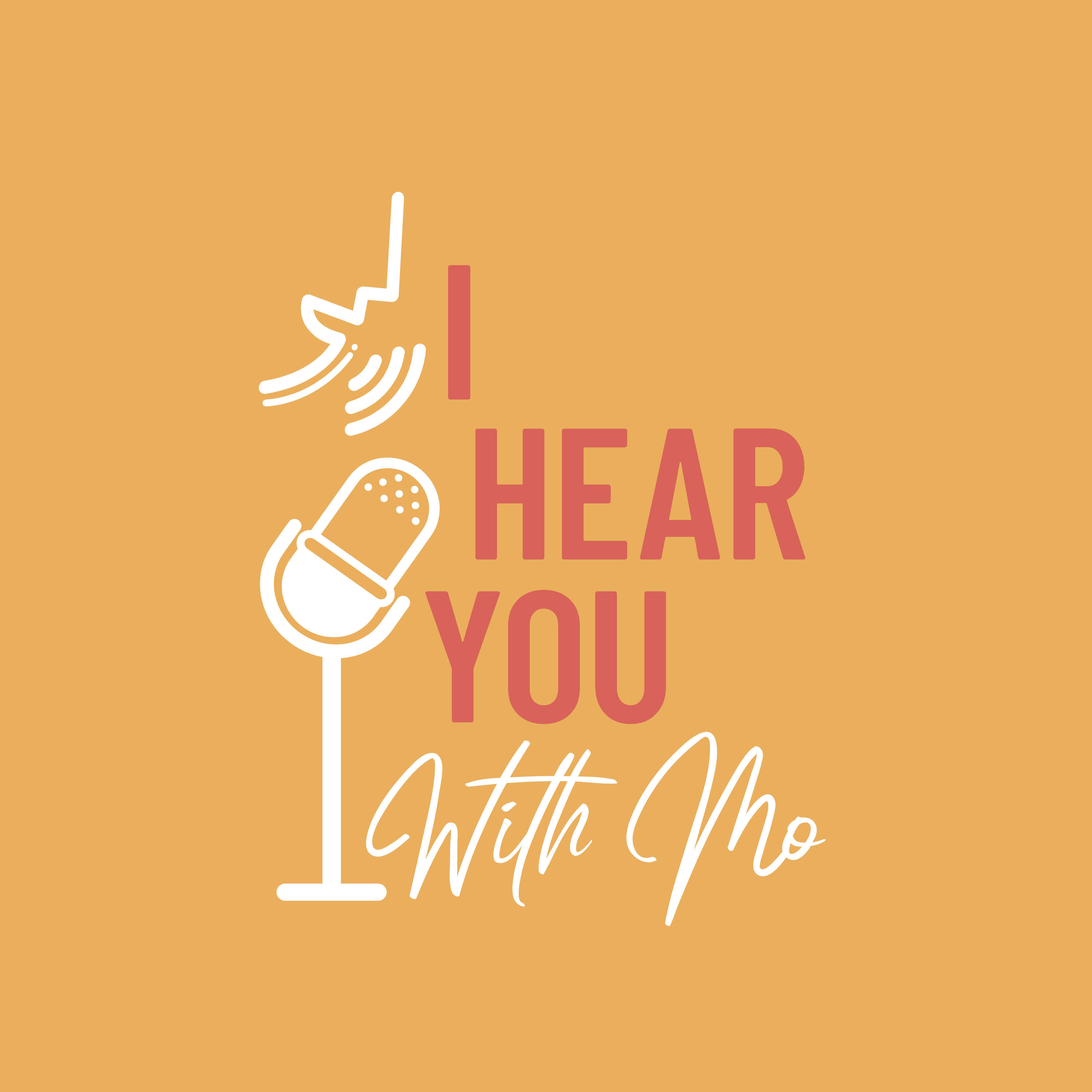 I HEAR YOU With MO Podcast podcast artwork