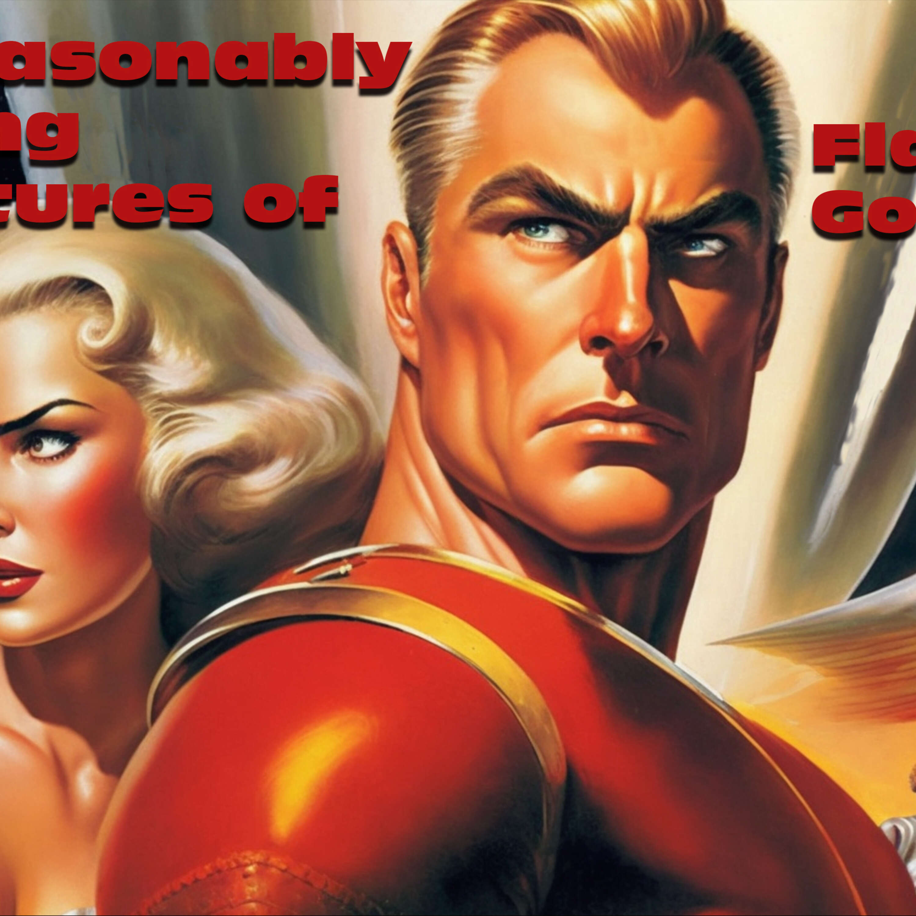The Reasonably Amazing Adventures of Flash Gordon