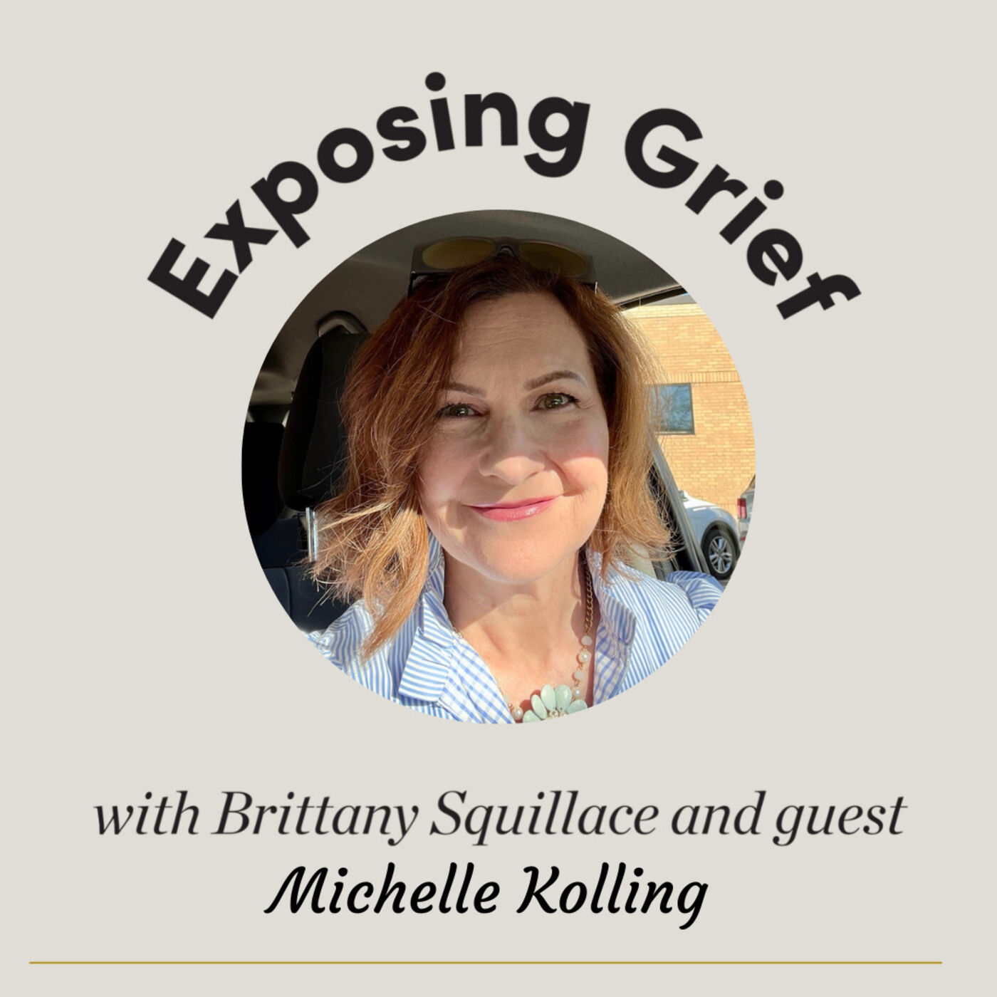 Exposing Grief with Brittany Squillace