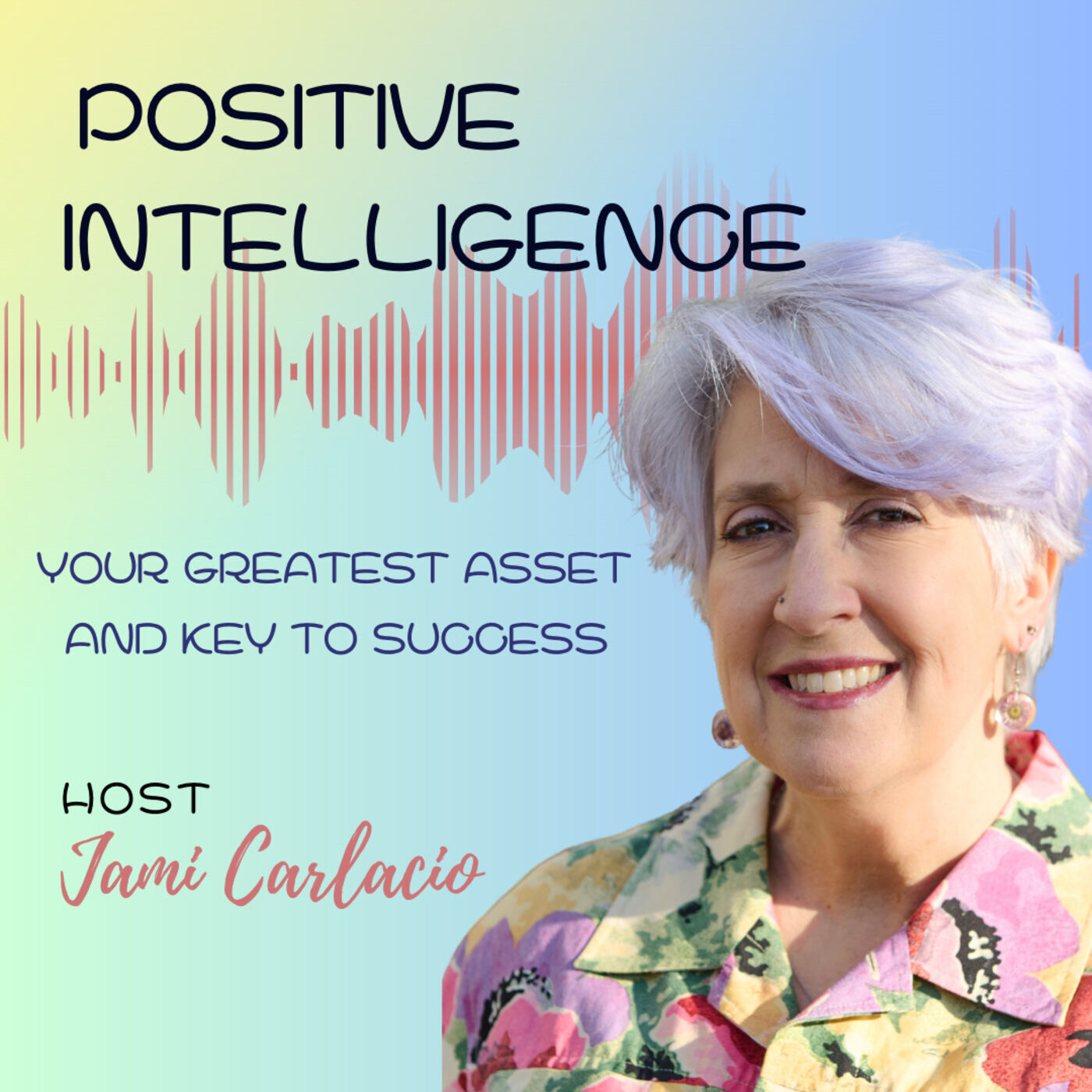 Positive Intelligence: Your Greatest Asset and Key to Success