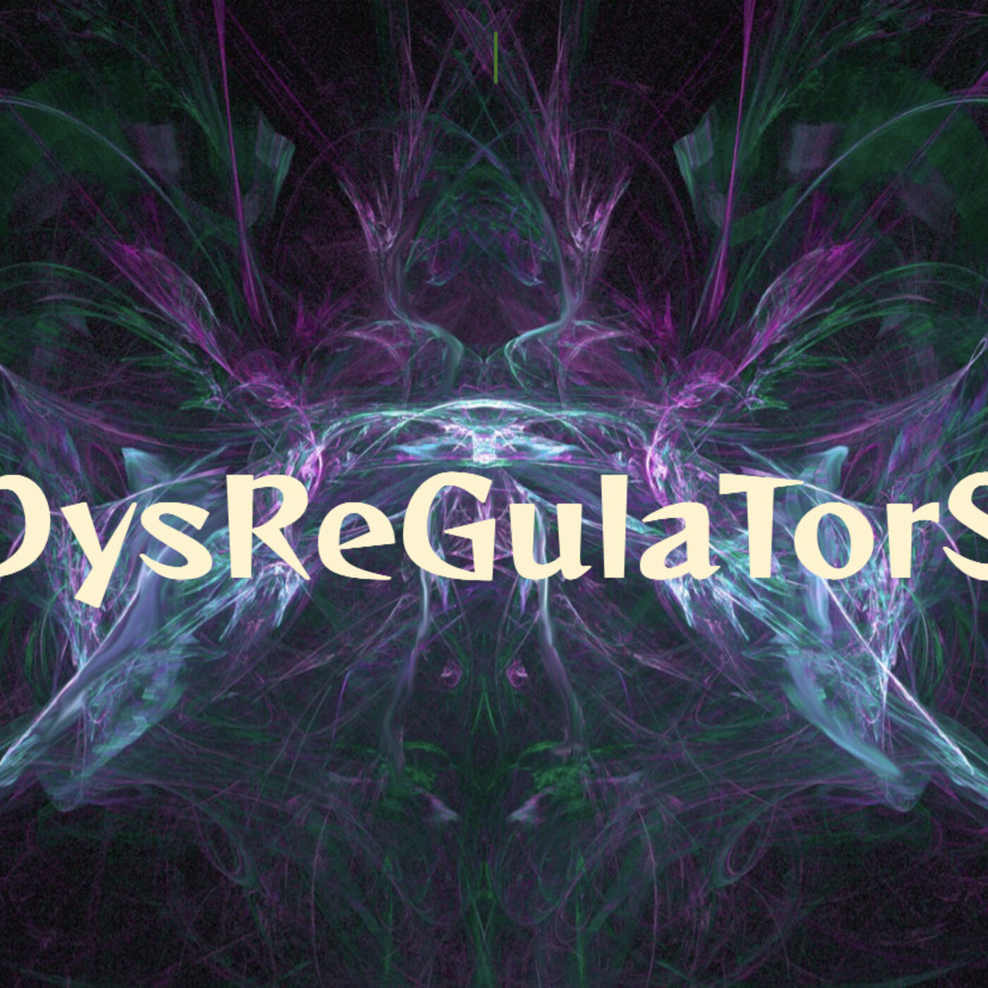 Dysregulators