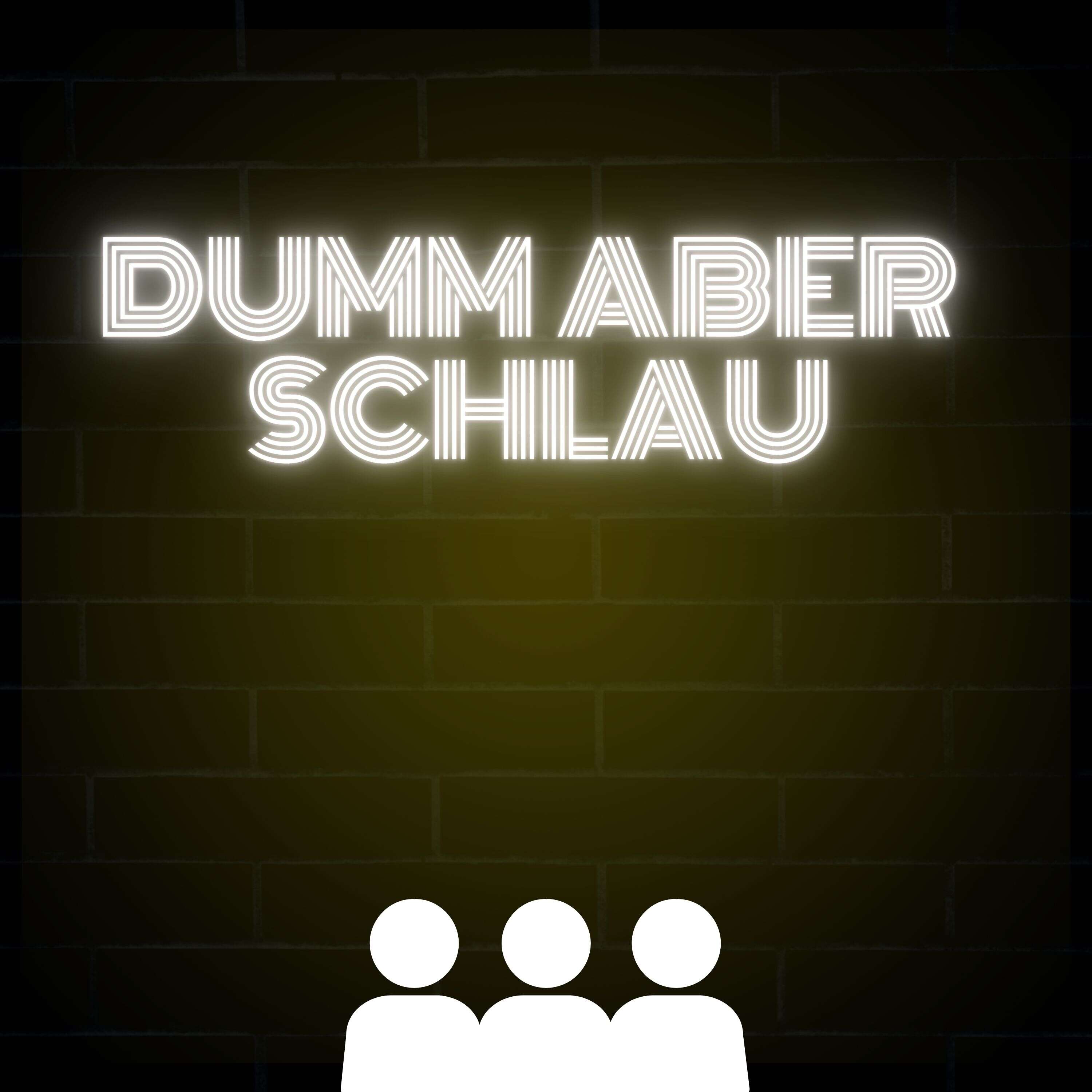 Dumm aber Schlau