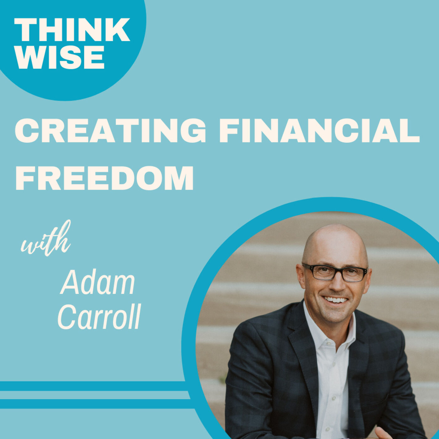 Think Wise Podcast with Christian and Richard Fagerlin