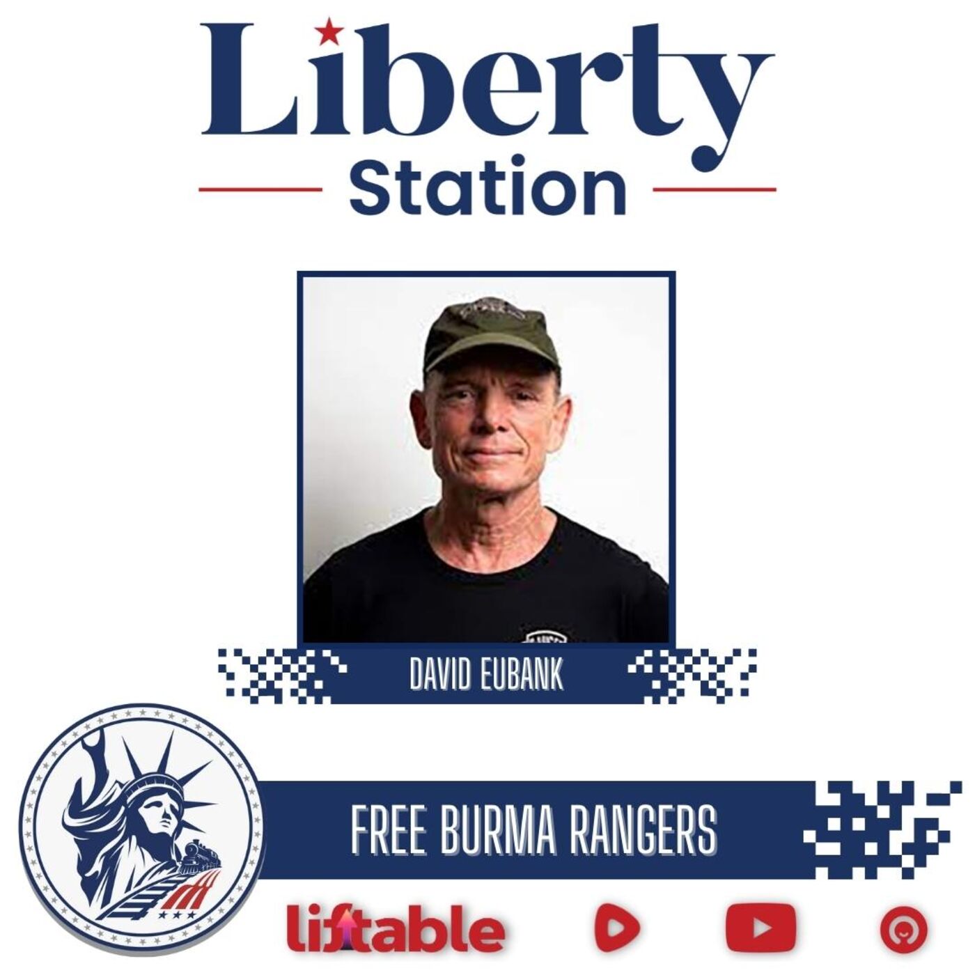 David Eubank | Free Burma Rangers | Liberty Station Ep 124