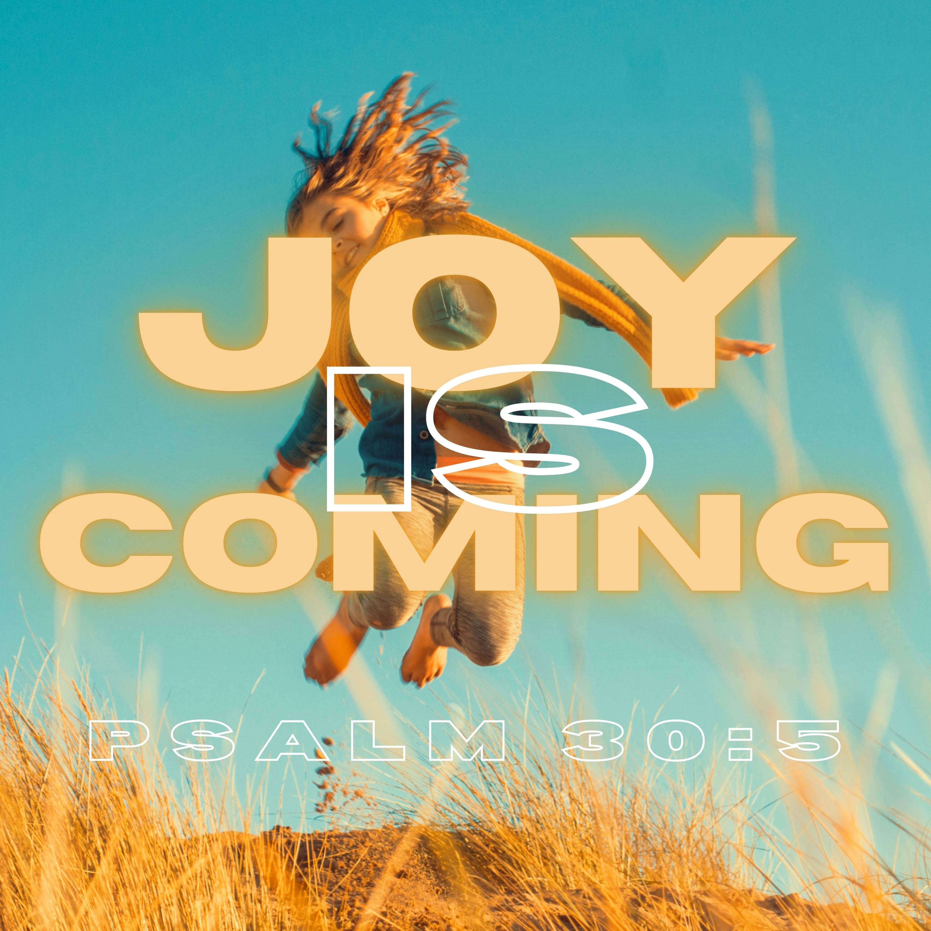 Joy’s Coming