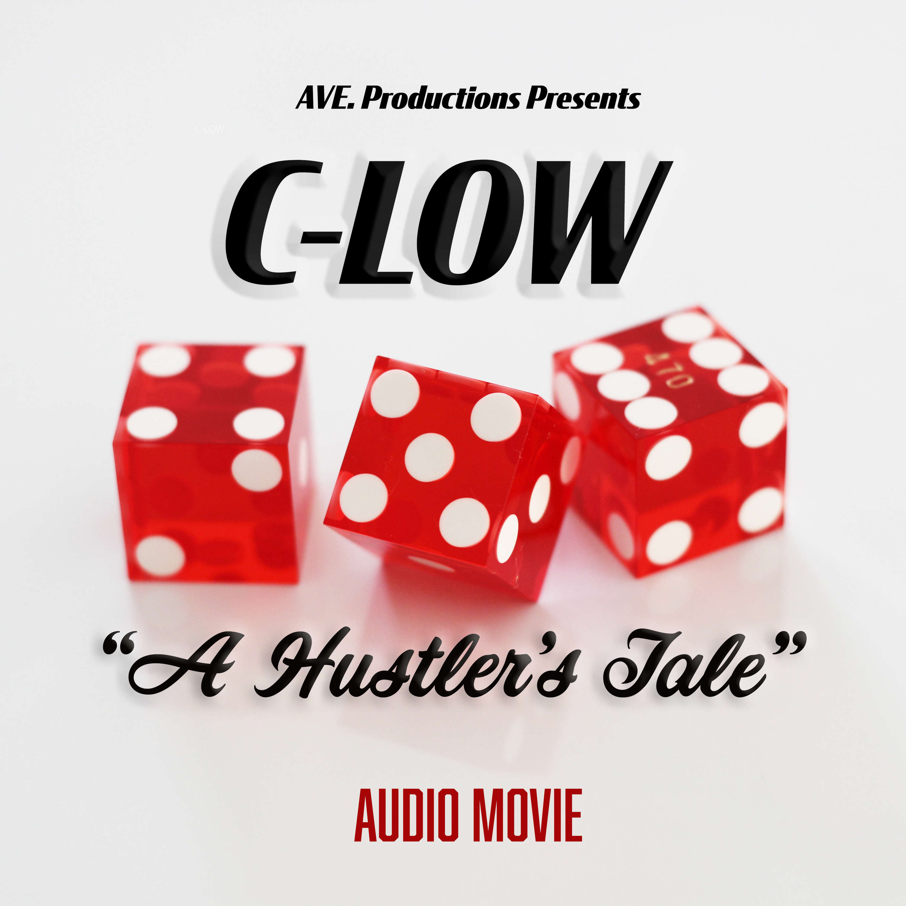 C-LOW "A Hustlers Tale"