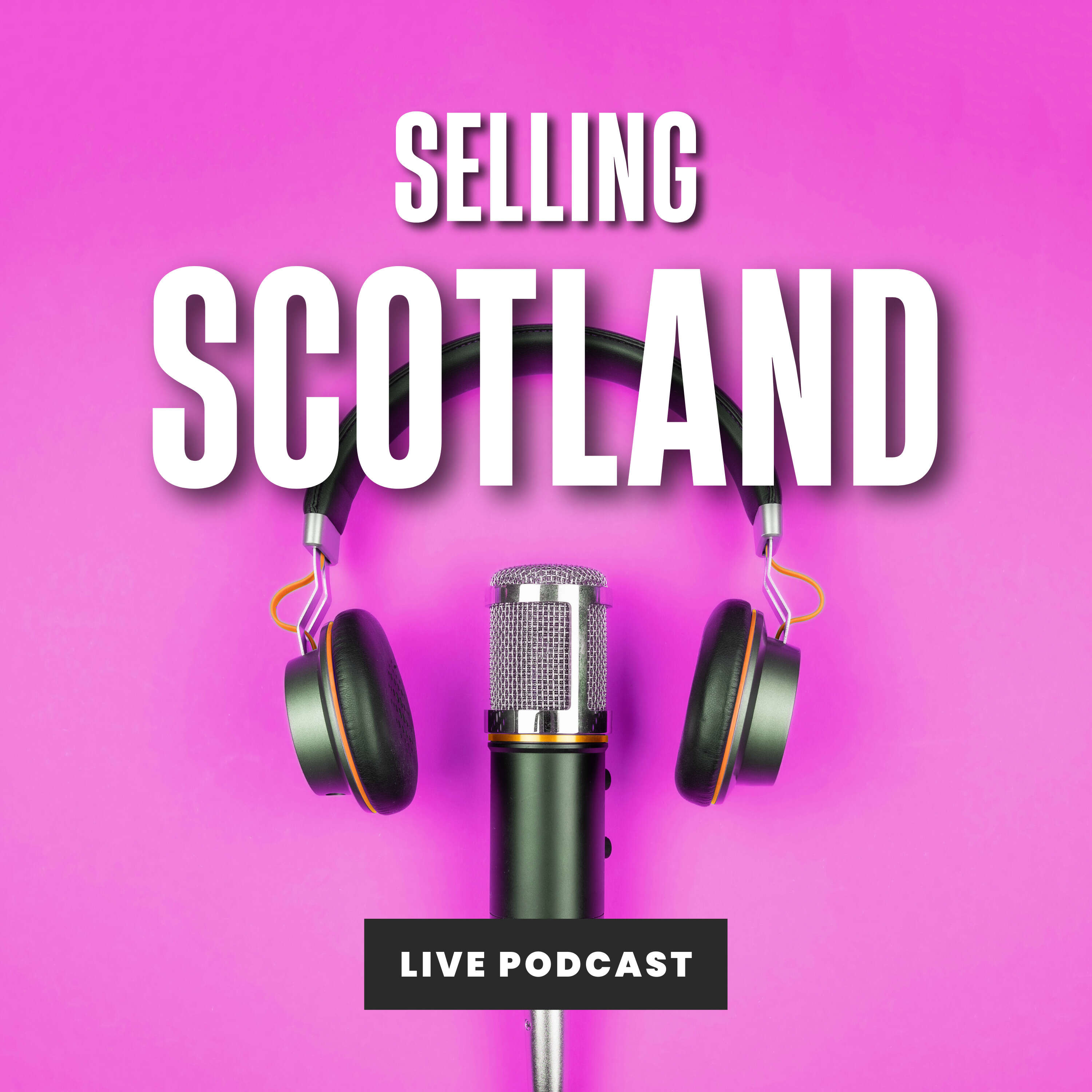 Selling Scotland Podcast