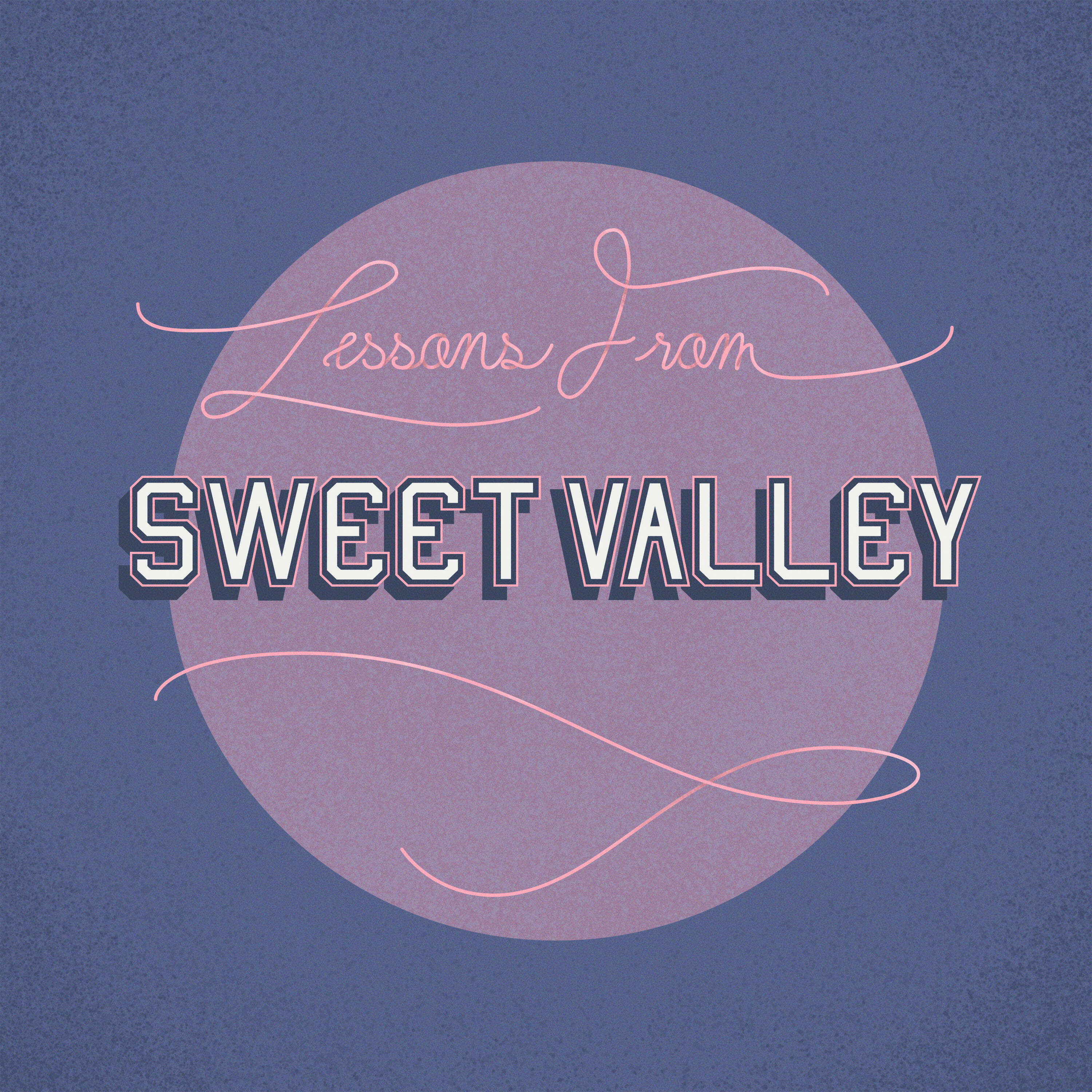 Lessons From Sweet Valley podcast