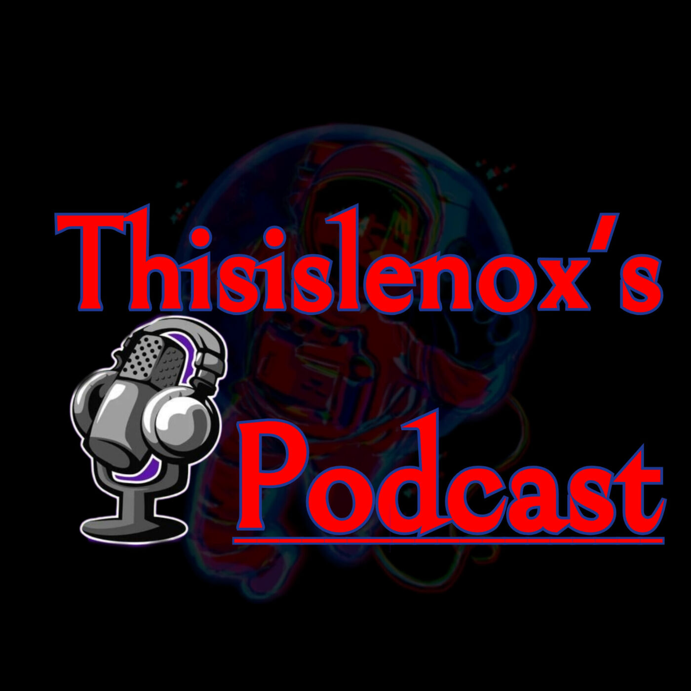 Thisislenox's Podcast
