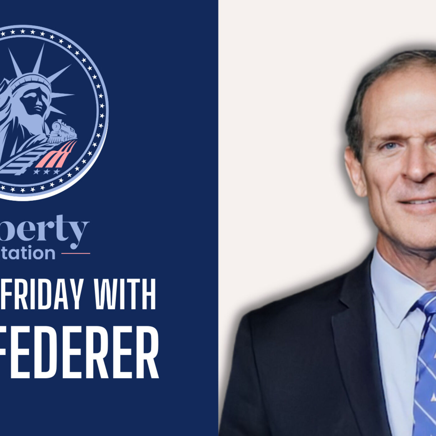 Episode 26 | Liberty Station | Federer Friday With Bill Federer