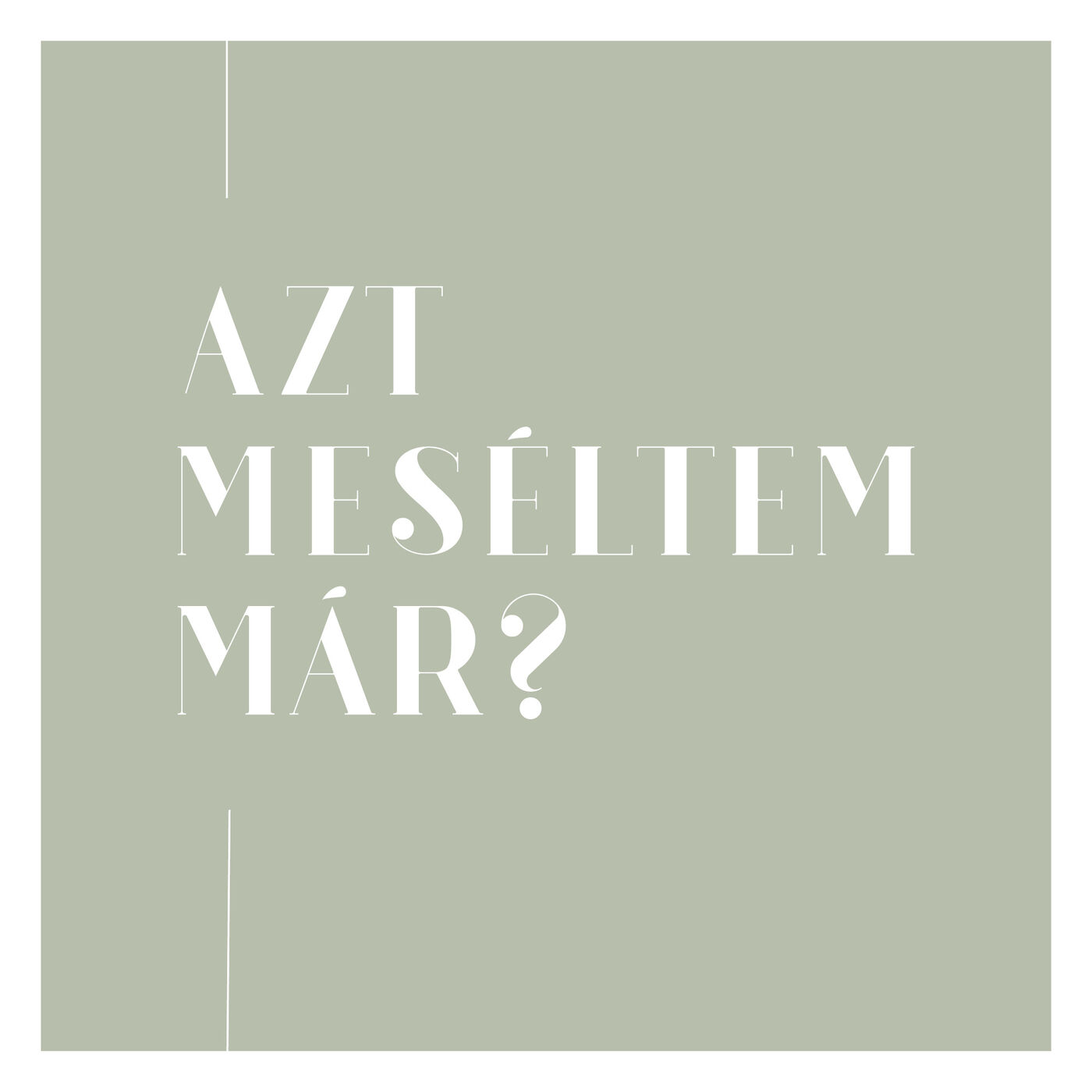 Azt meséltem már?