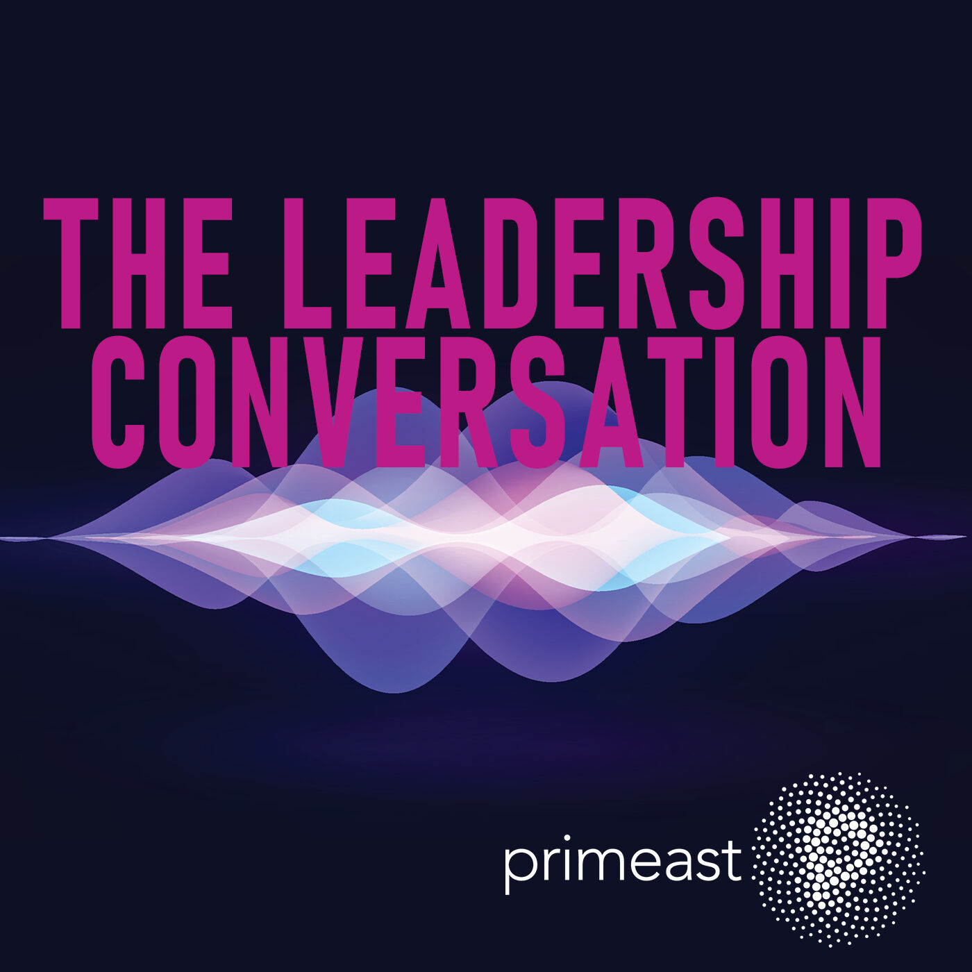 The Leadership Conversation with Primeast