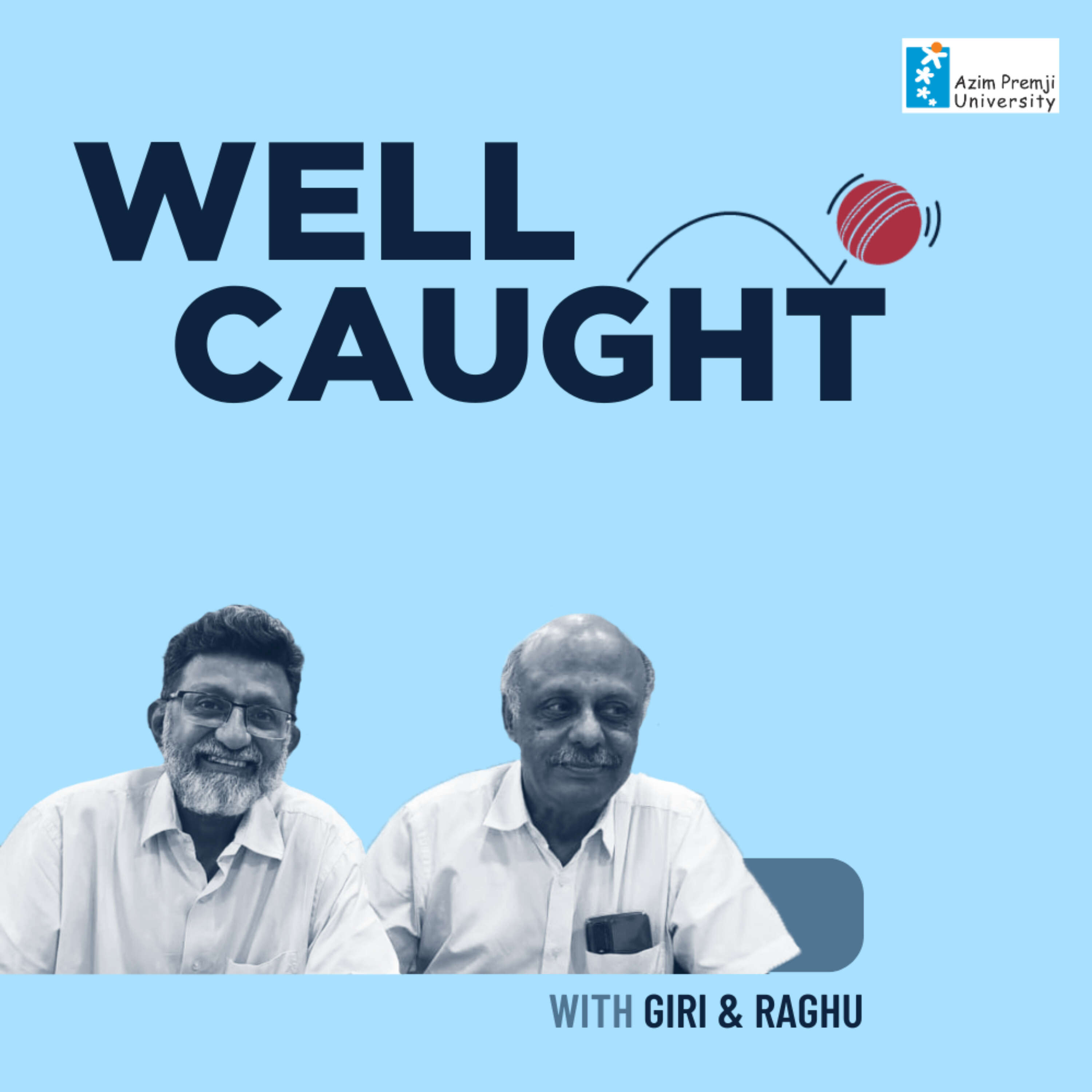 Well Caught with Giri And Raghu | A Fan's Eye View of Indian Cricket's Glory Days podcast artwork