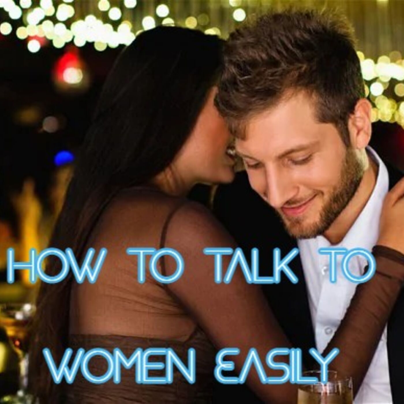 The Three Things that Make Talking to Women Easy (Examples Inside)