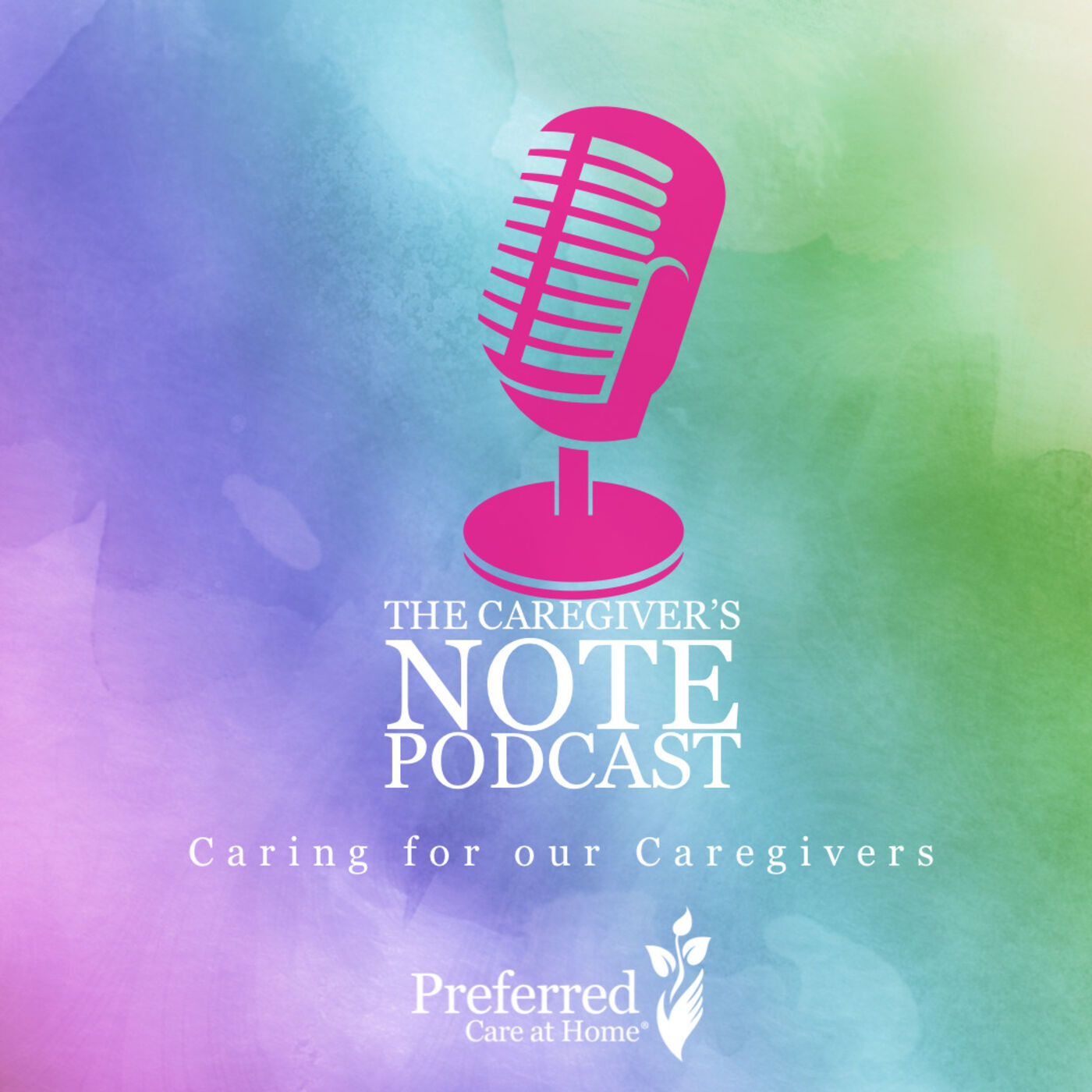 The Caregiver's Note Podcast