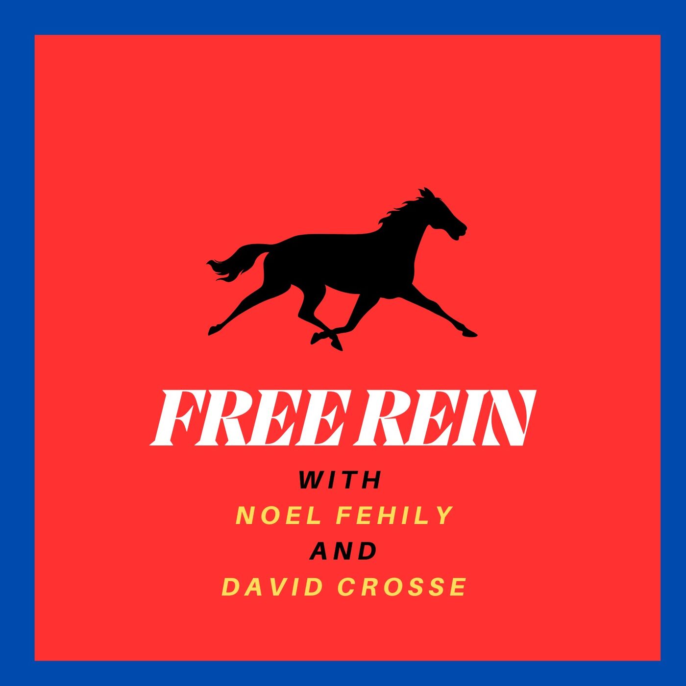 Free Rein with Noel Fehily and David Crosse podcast artwork