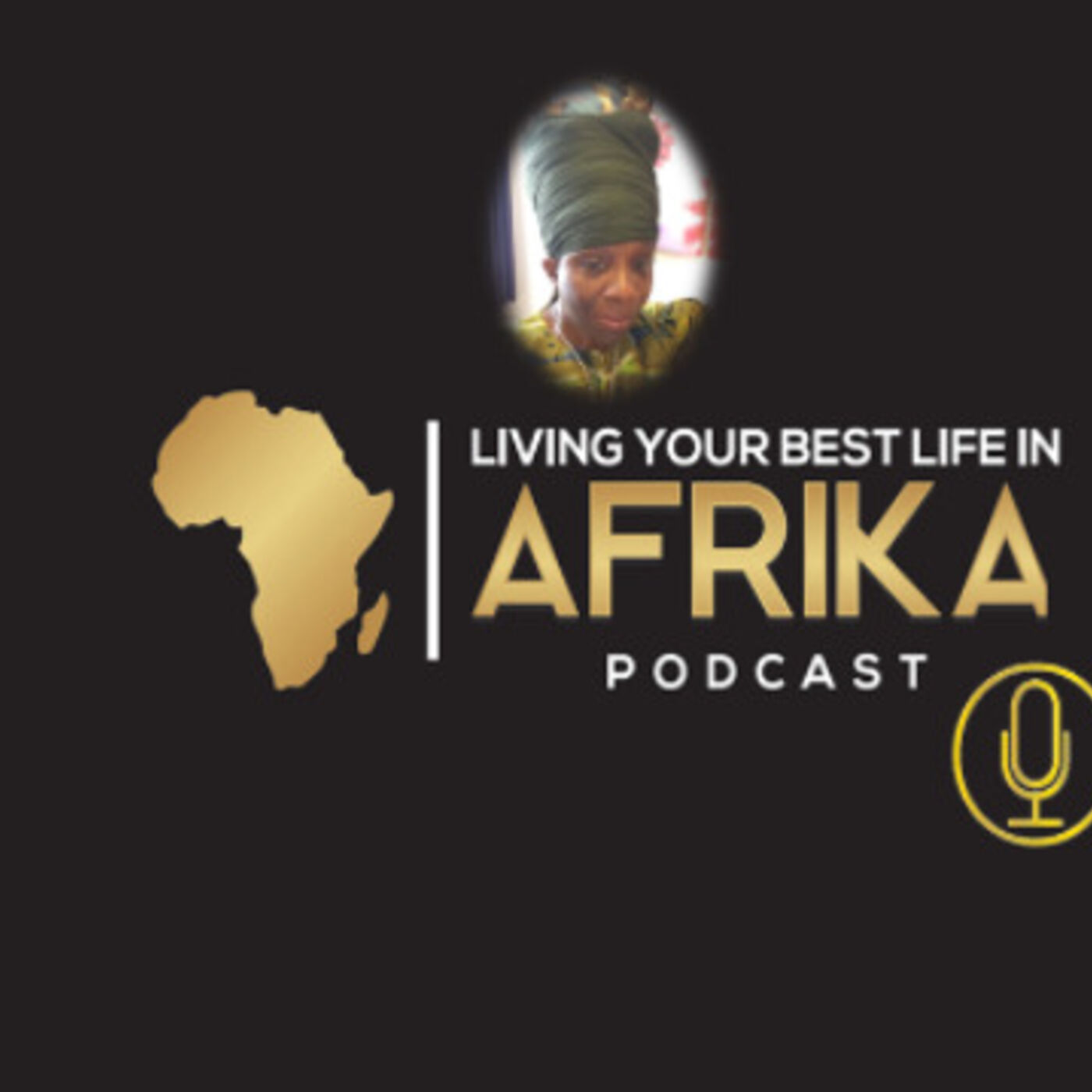 'Living Your Best Life in Afrika' Podcast. cover