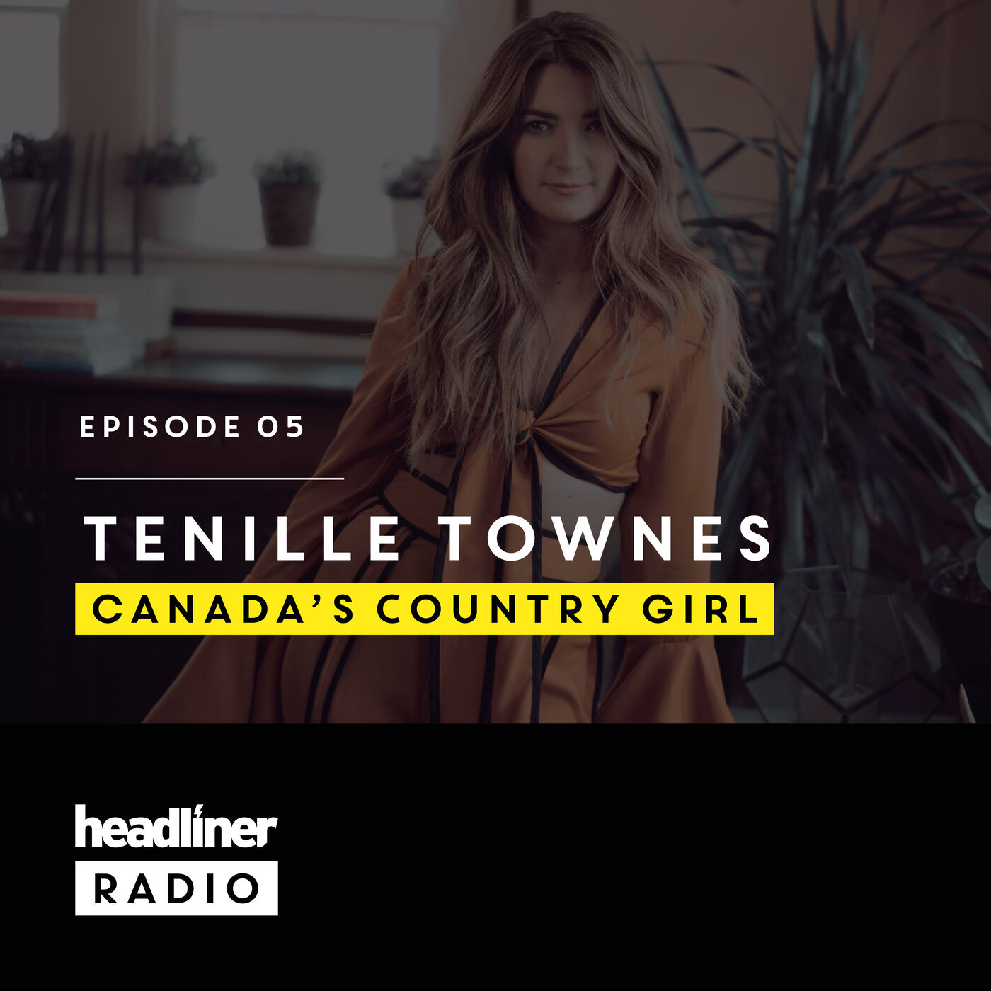 Episode 5: Tenille Townes | Canada's Country Girl