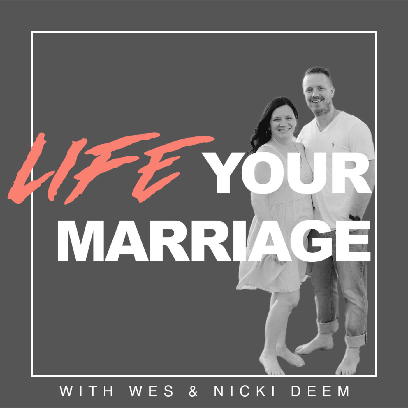 Life Your Marriage Podcast