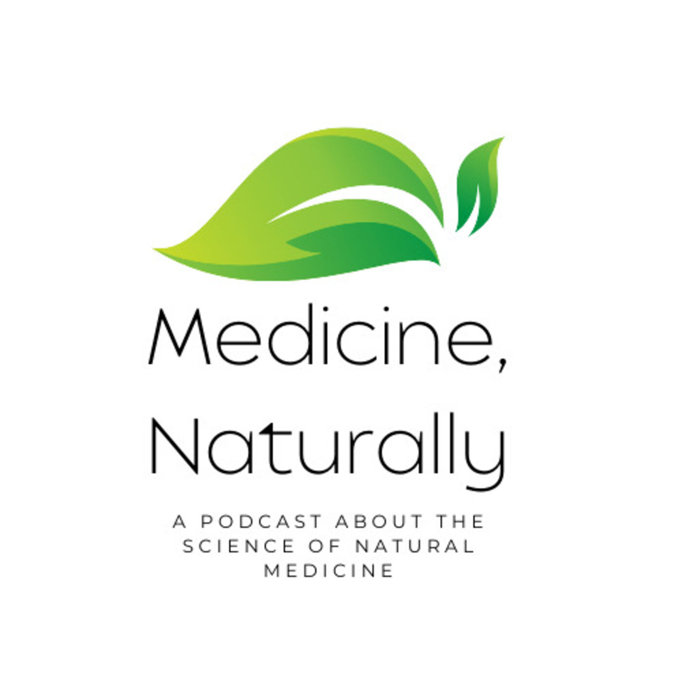 Medicine, Naturally