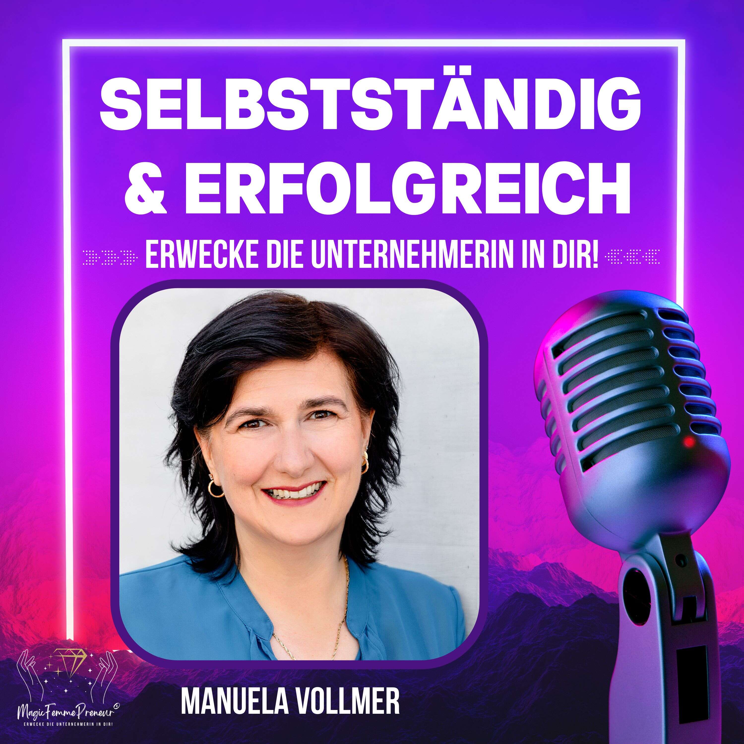 selbstständig & erfolgreich - Erwecke die Unternehmerin in dir!