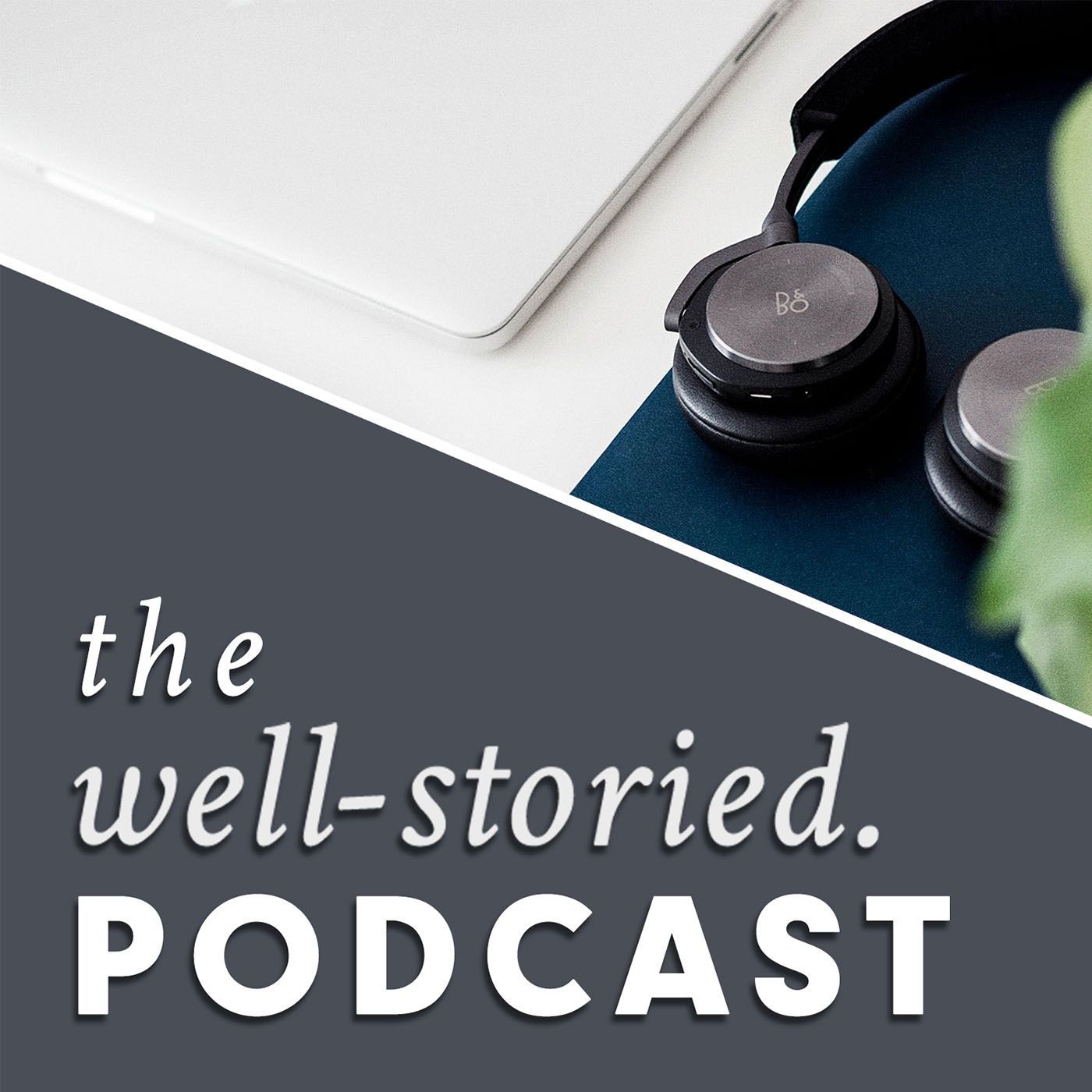 The Well-Storied Podcast podcast