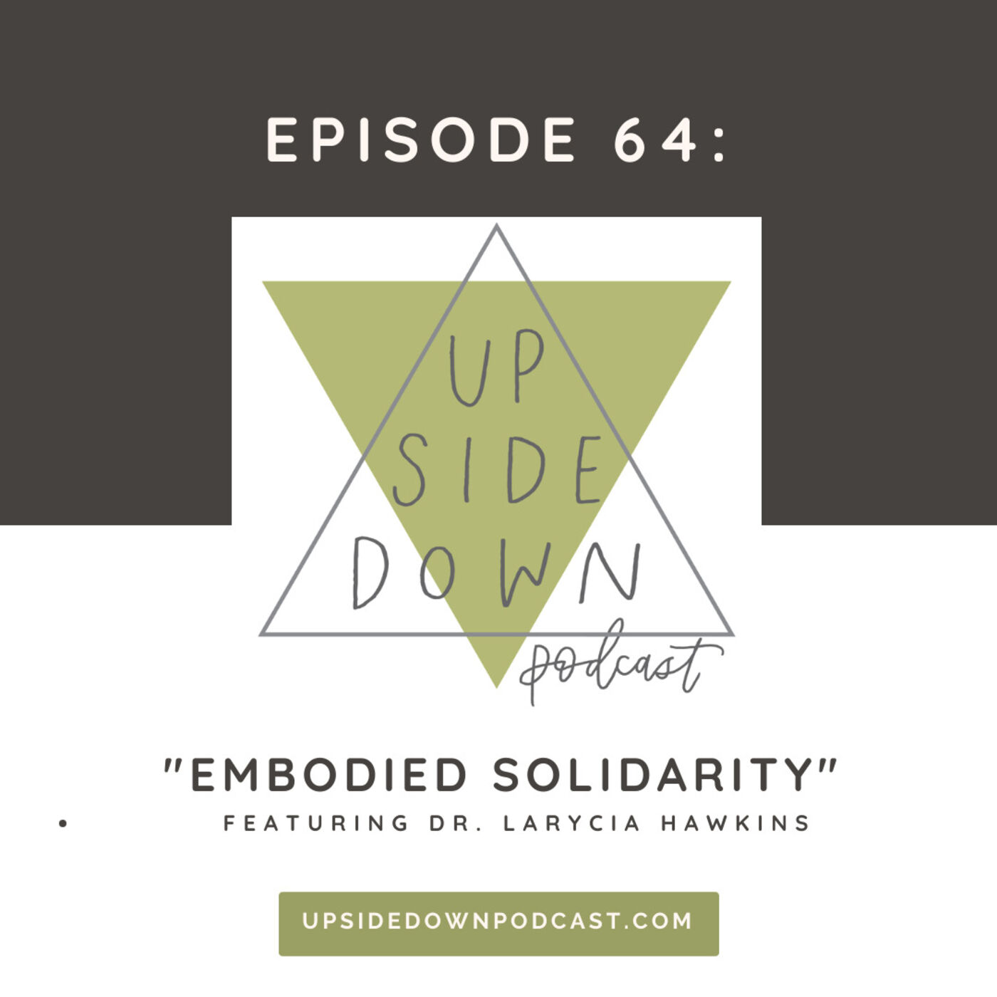 Episode 64 - Embodied Solidarity