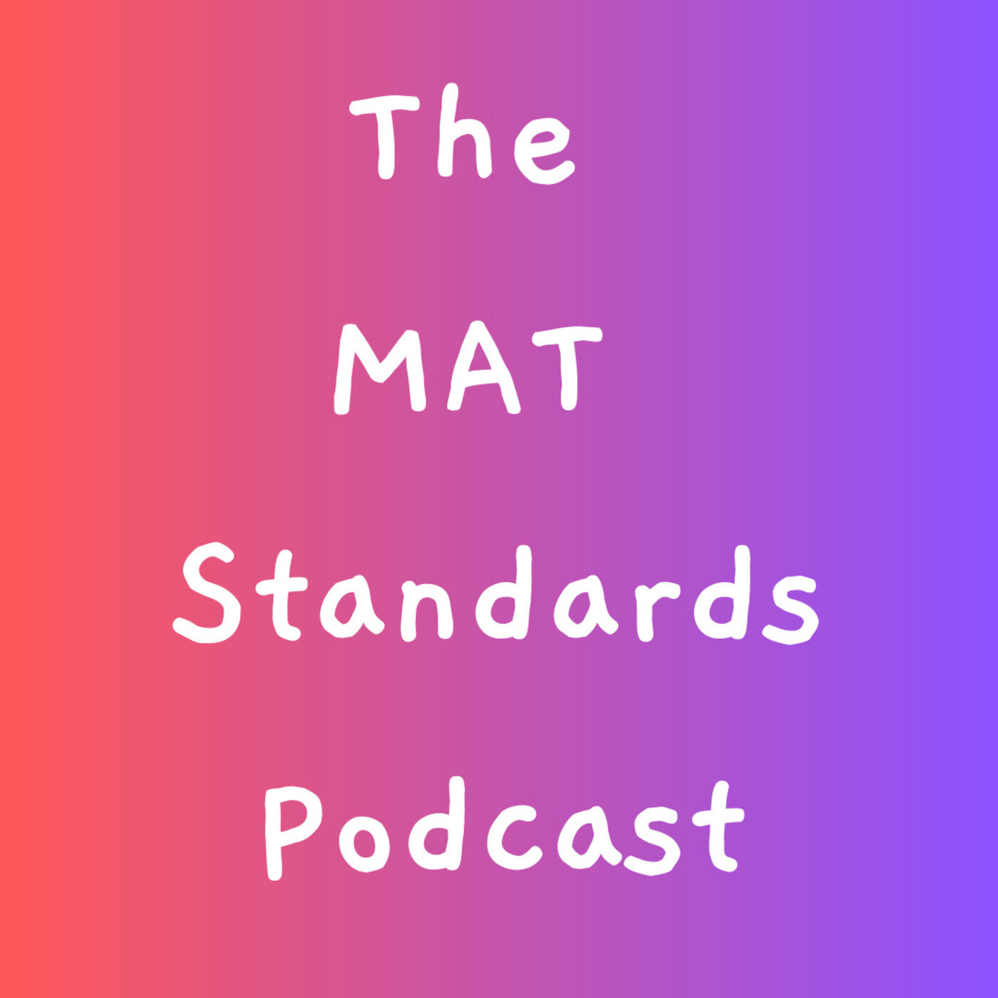 The MAT Standards Podcast