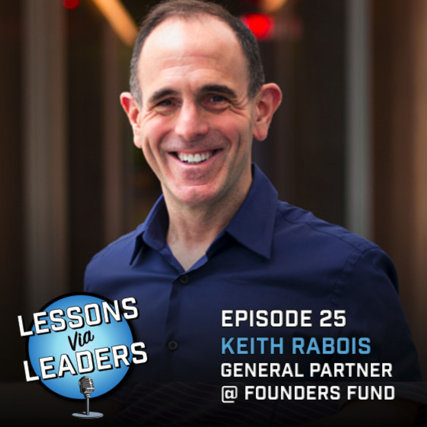 Episode 25: Creating Impact and Building in Miami w/ Keith Rabois, General Partner @ Founders Fund