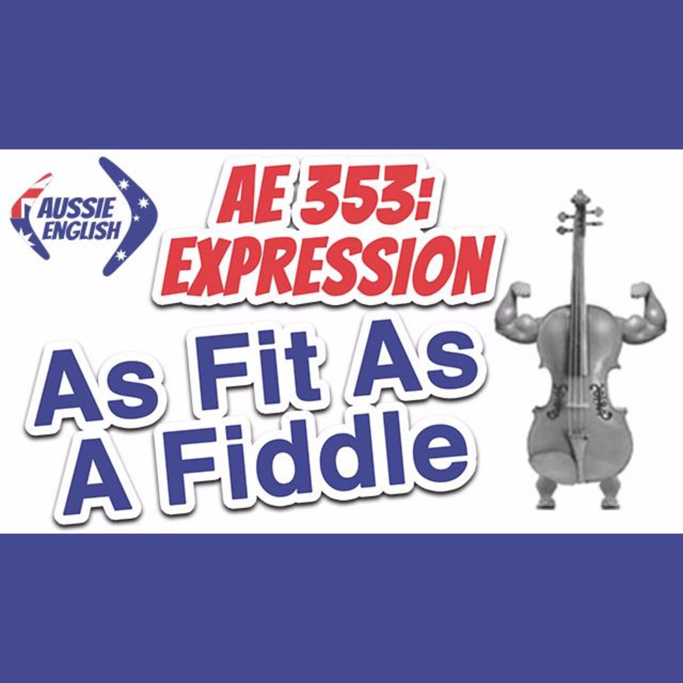 AE 353 - Expression: As Fit As A Fiddle