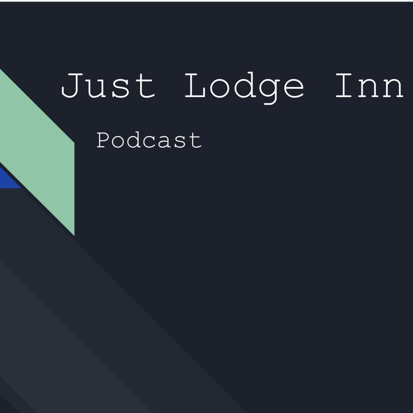 Just Lodge Inn podcast artwork