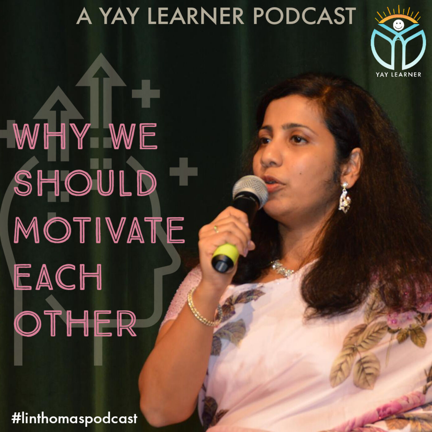 A Shot of Motivation & Positivity ~  The YayLearner Podcast