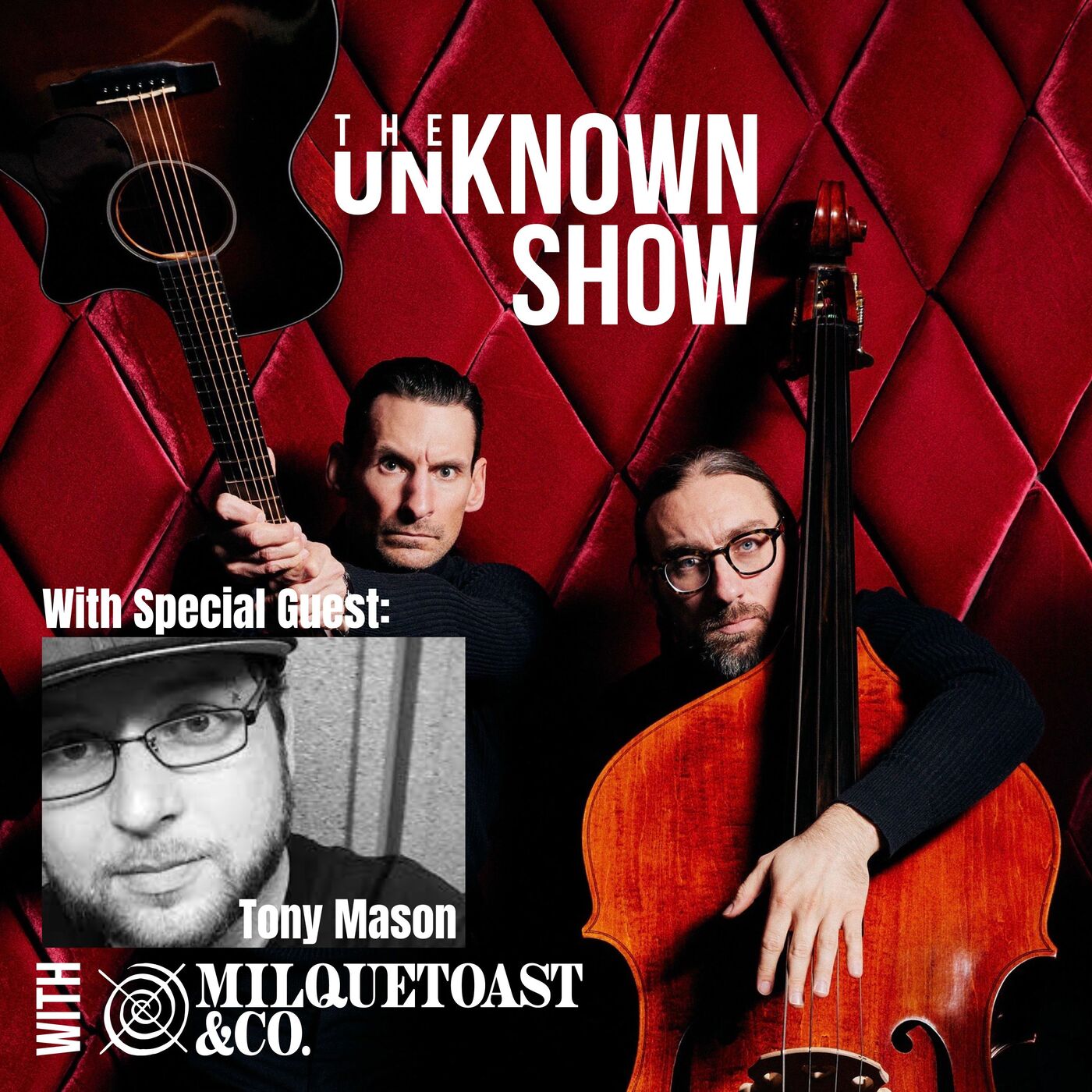 The Unknown Show with Milquetoast & Co.