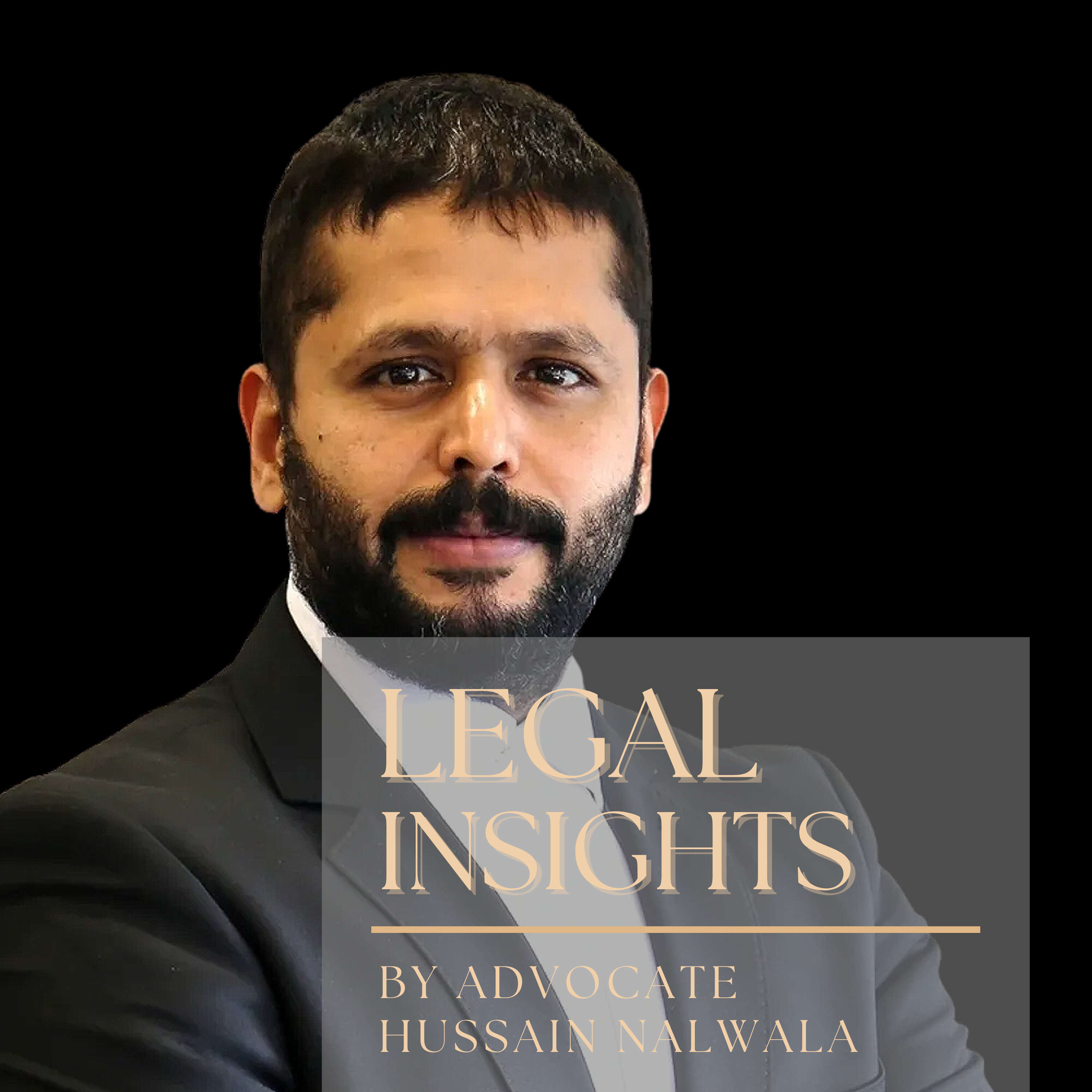 Legal Insights by Advocate Hussain Nalwala