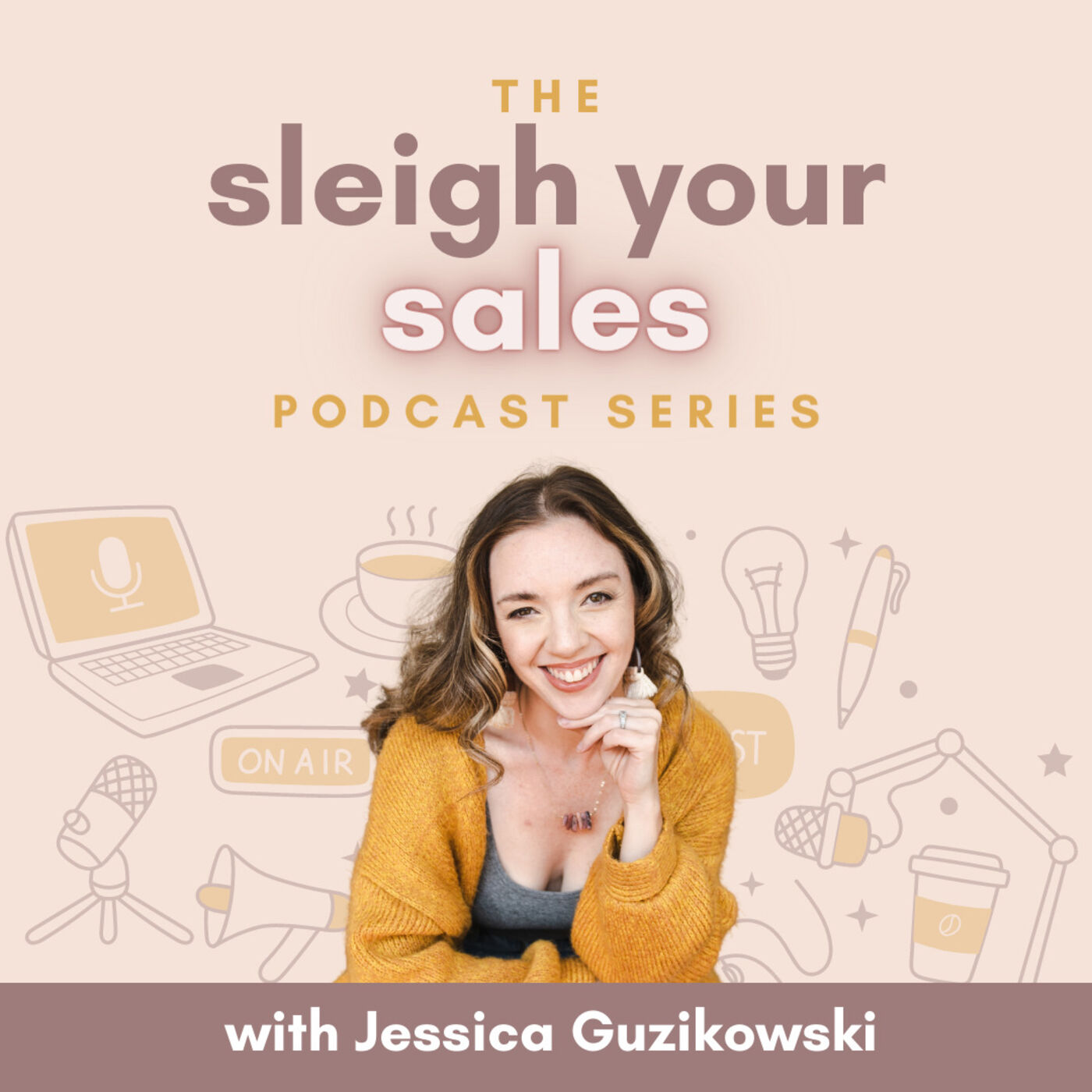 Sleigh Your Sales Podcast Series