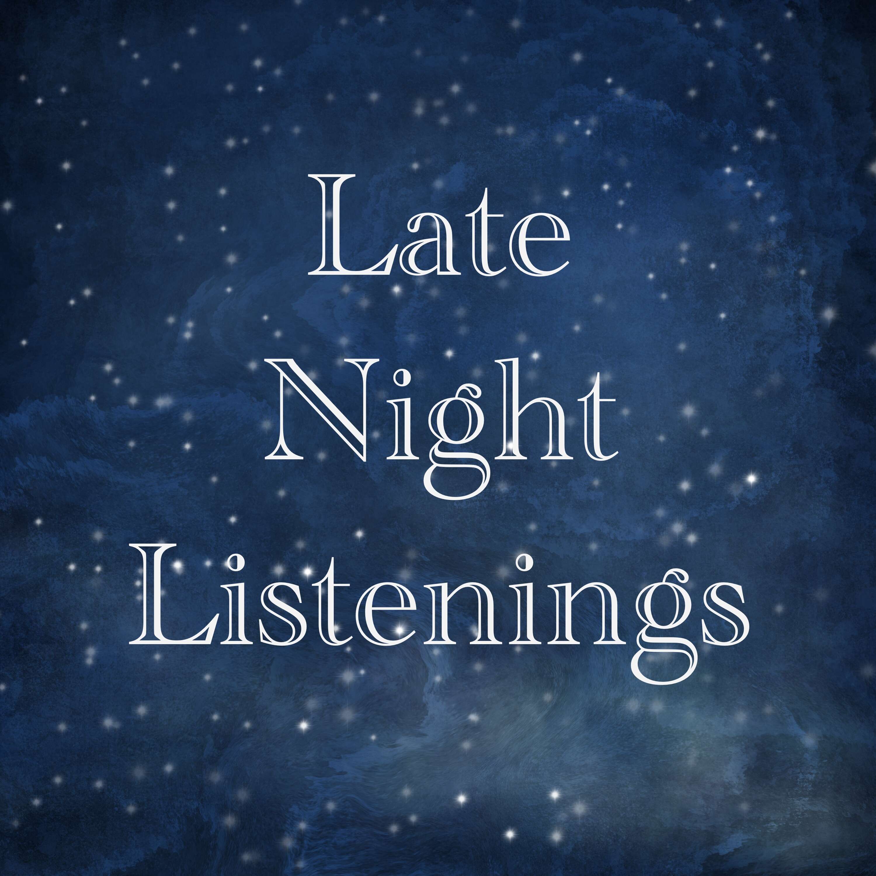 Late Night Listenings