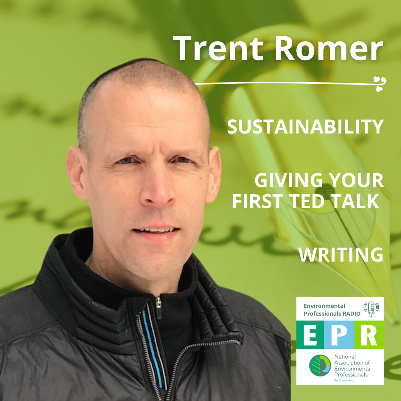 Sustainability, Writing, and Giving Your First Ted Talk with Trent ...