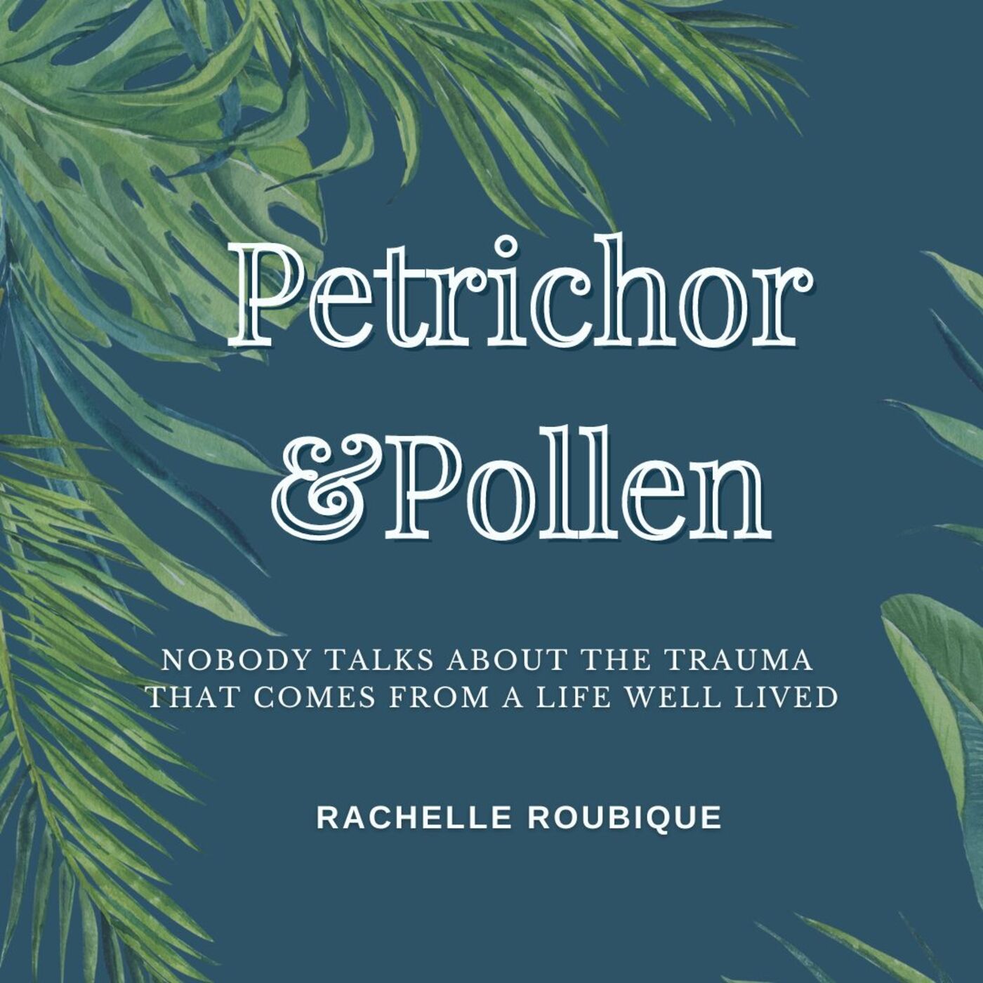 Petrichor And Pollen