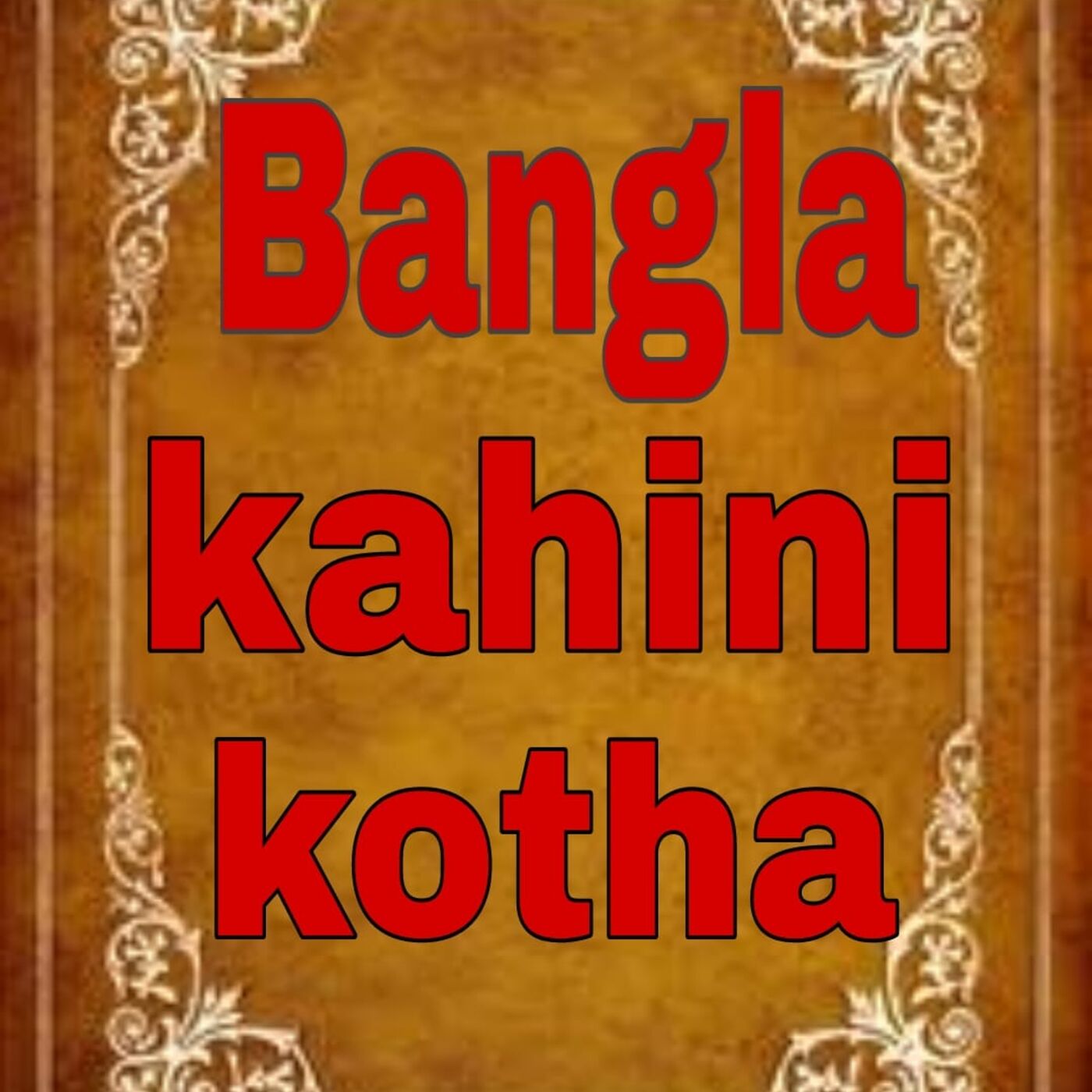 Bangla Kahini Kotha podcast artwork