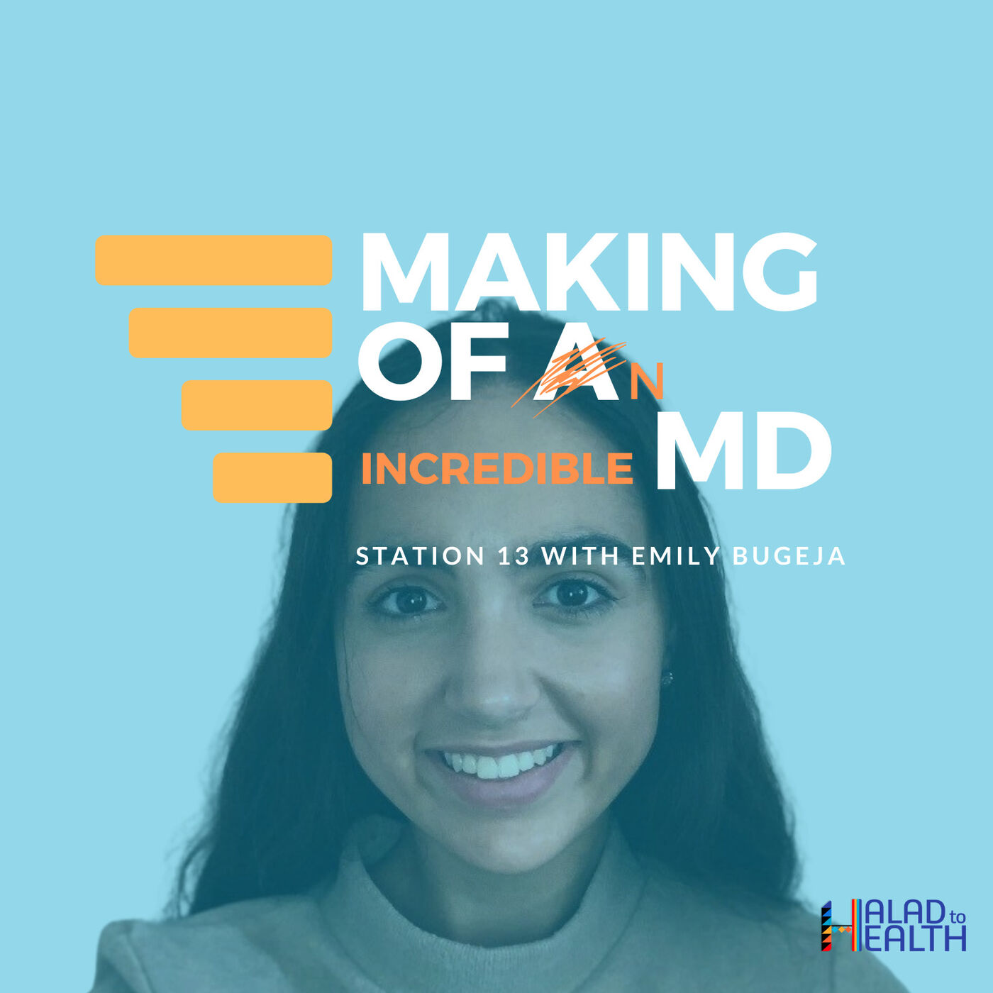 Making of an [incredible] MD | Podcast by Halad to Health
