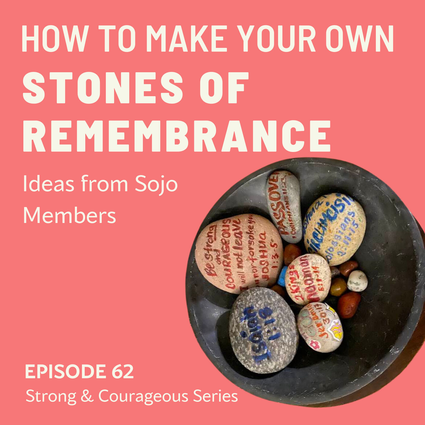 How to make your own stones of remembrance ideas from Sojo members