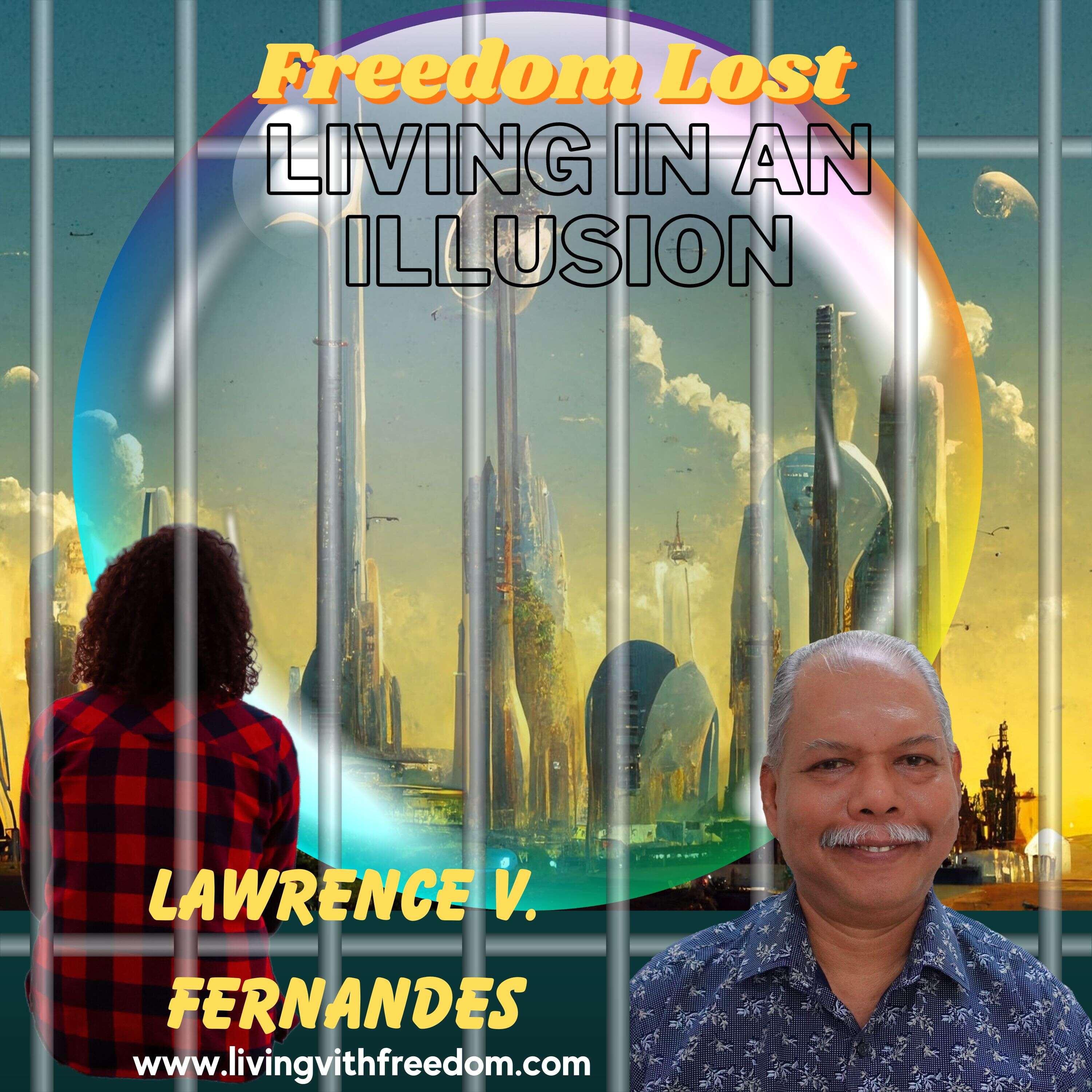 Freedom Lost, Living in an Illusion podcast artwork